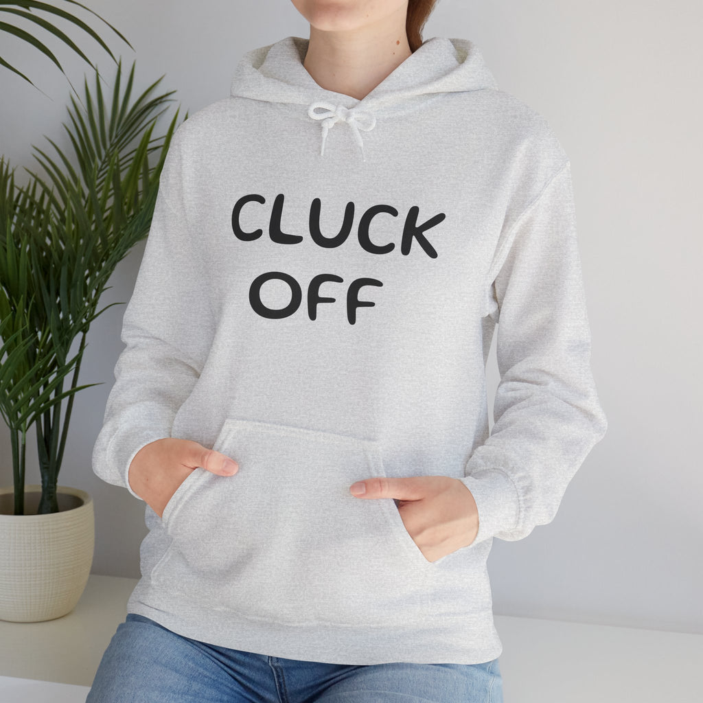 Cluck Off Hoodie