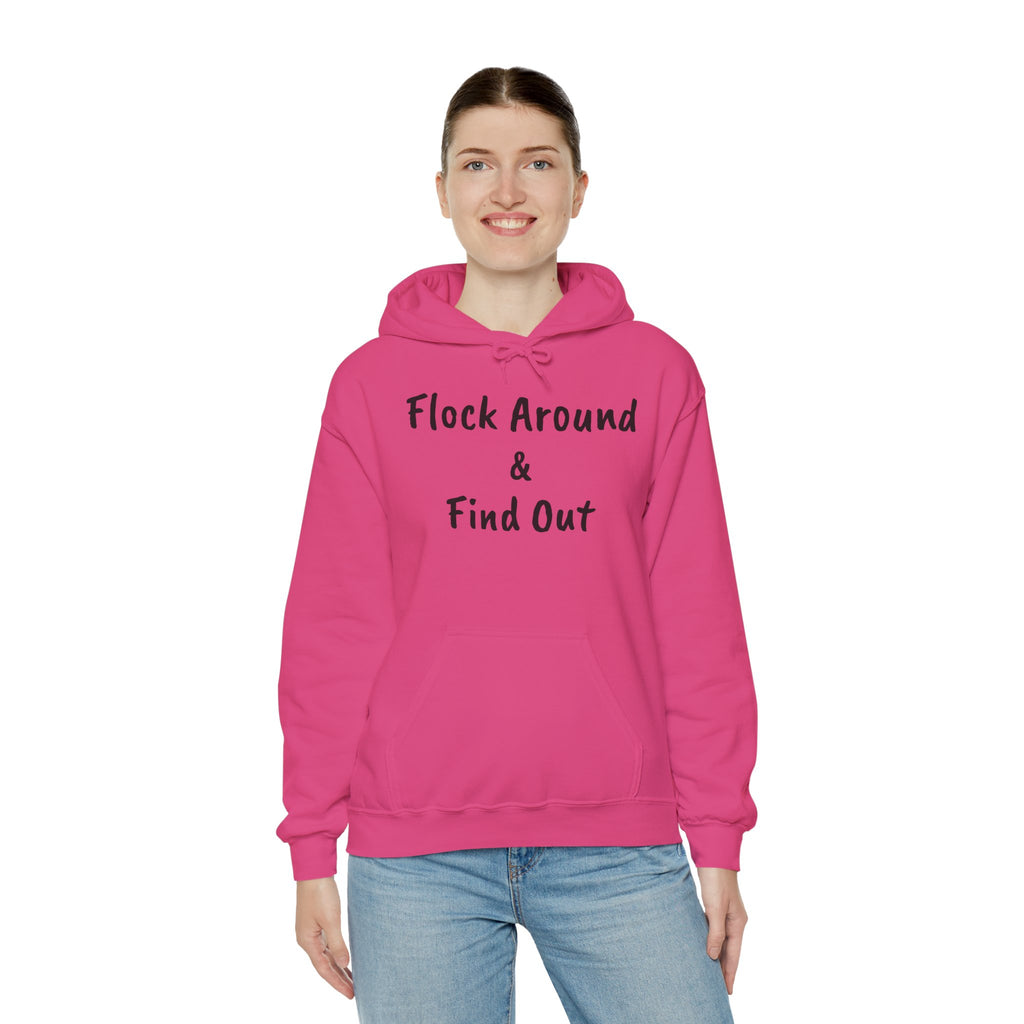 Flock Around & Find Out Hoodie | Funny Typography Pullover