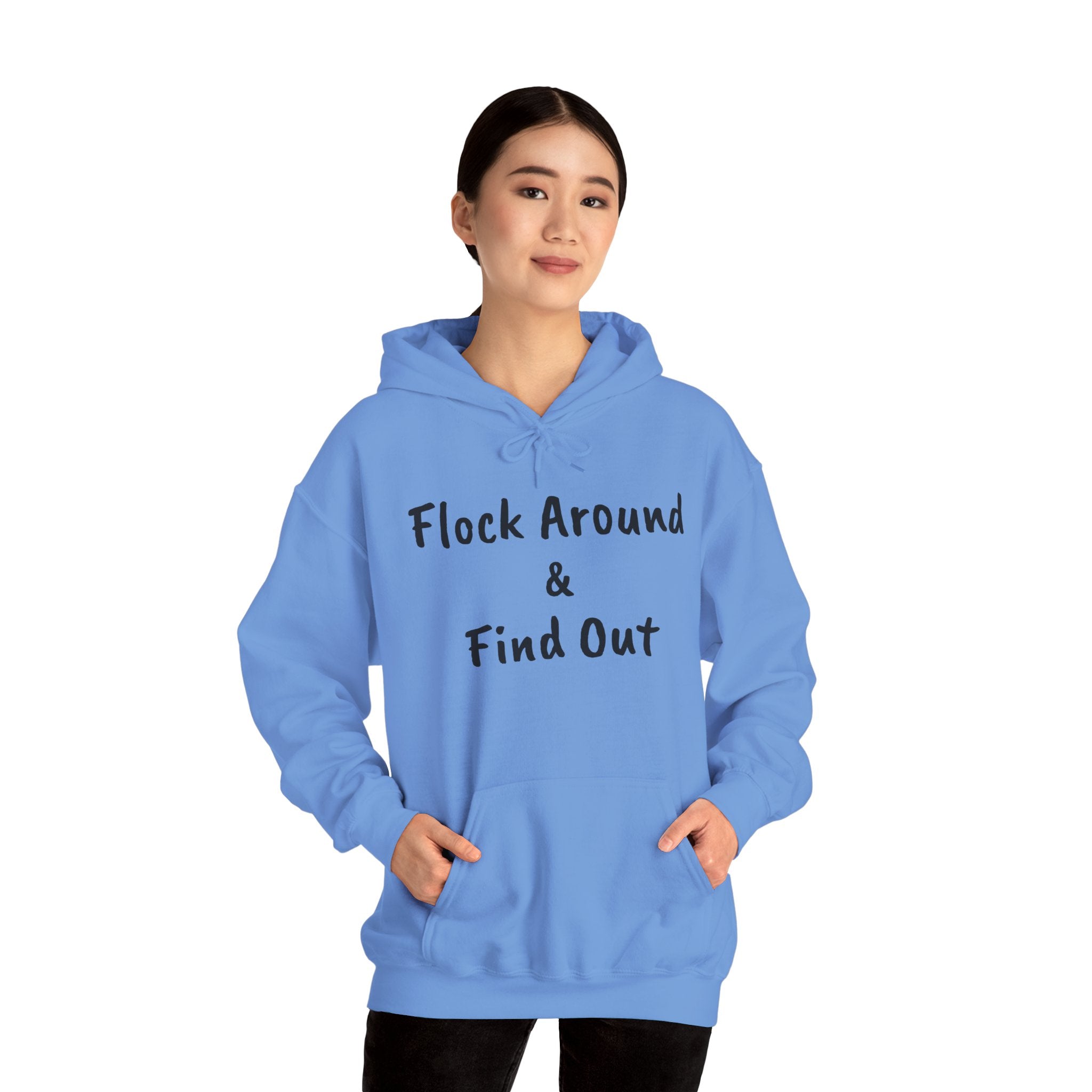 Flock Around & Find Out Hoodie | Funny Typography Pullover