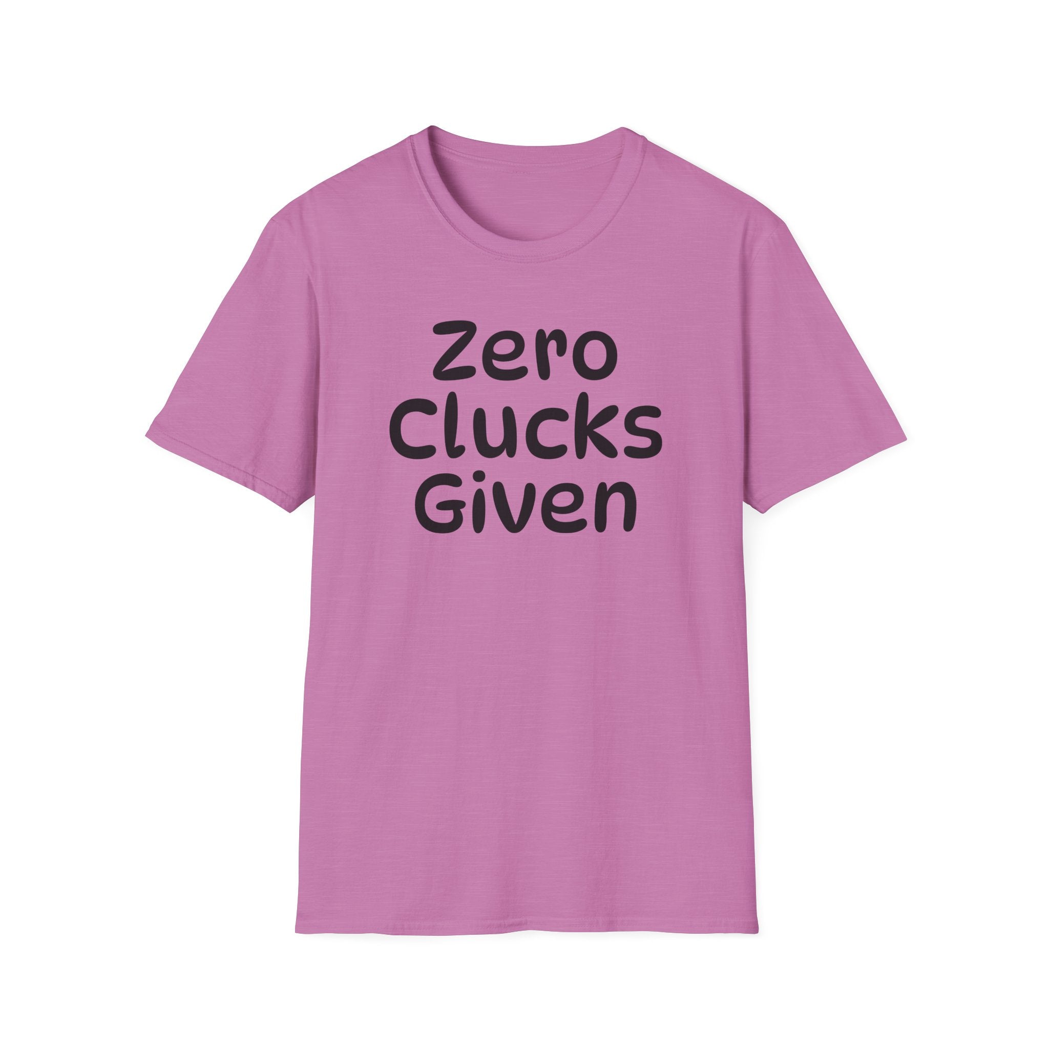 Zero Clucks Given Tshirt