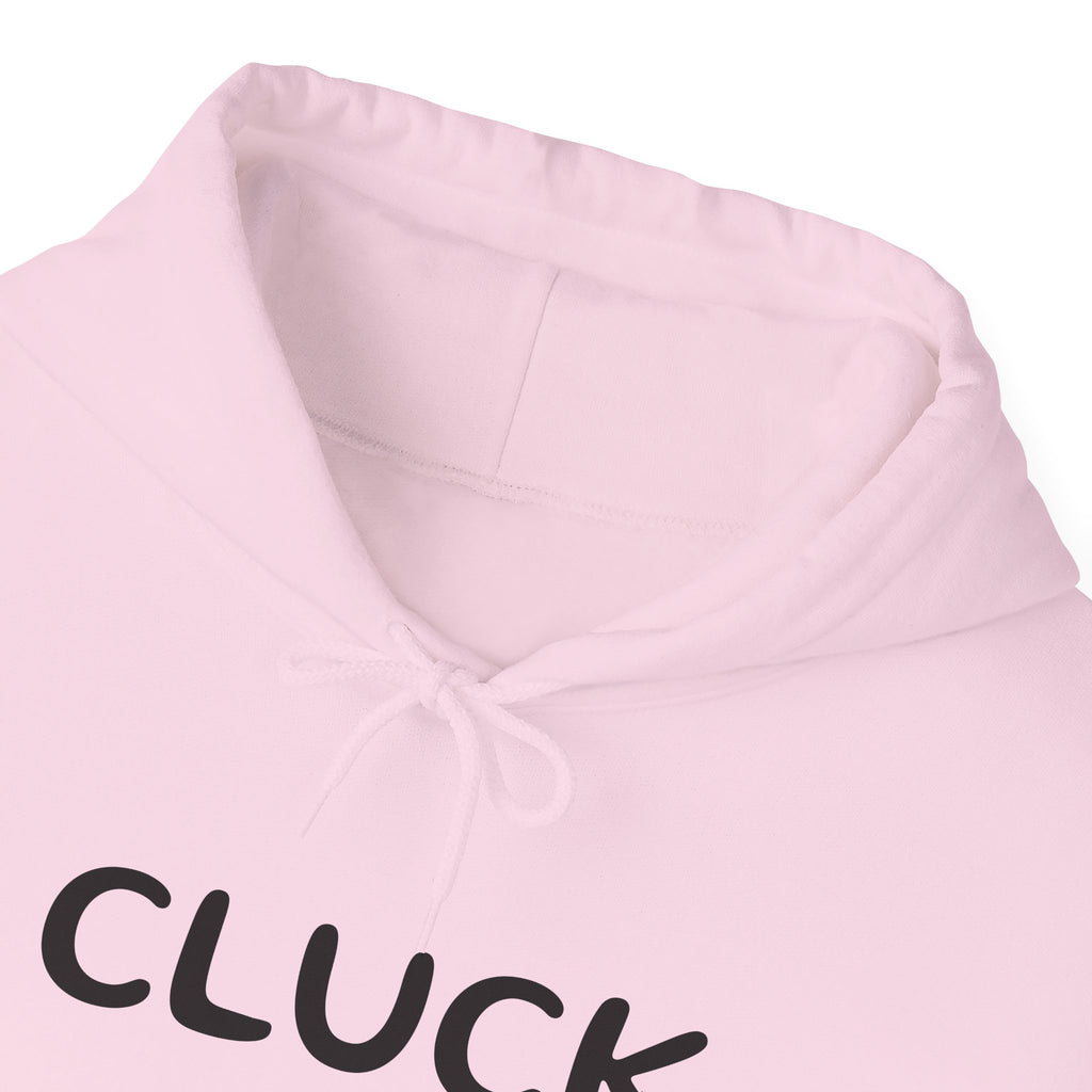 Cluck Off Hoodie