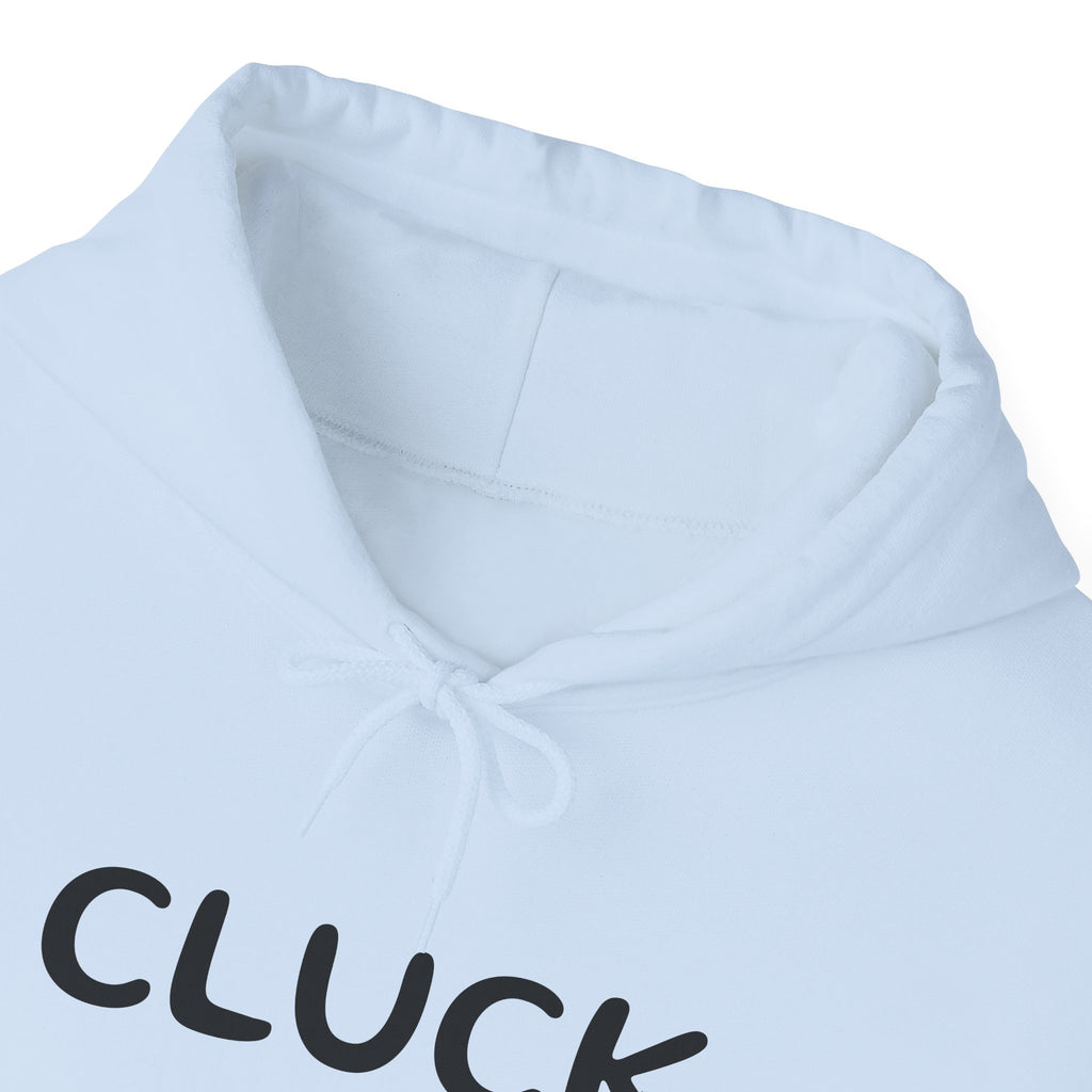 Cluck Off Hoodie