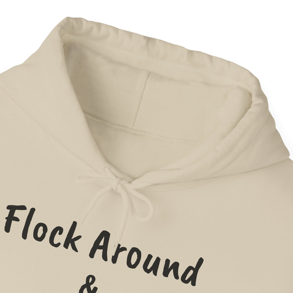 Flock Around & Find Out Hoodie | Funny Typography Pullover