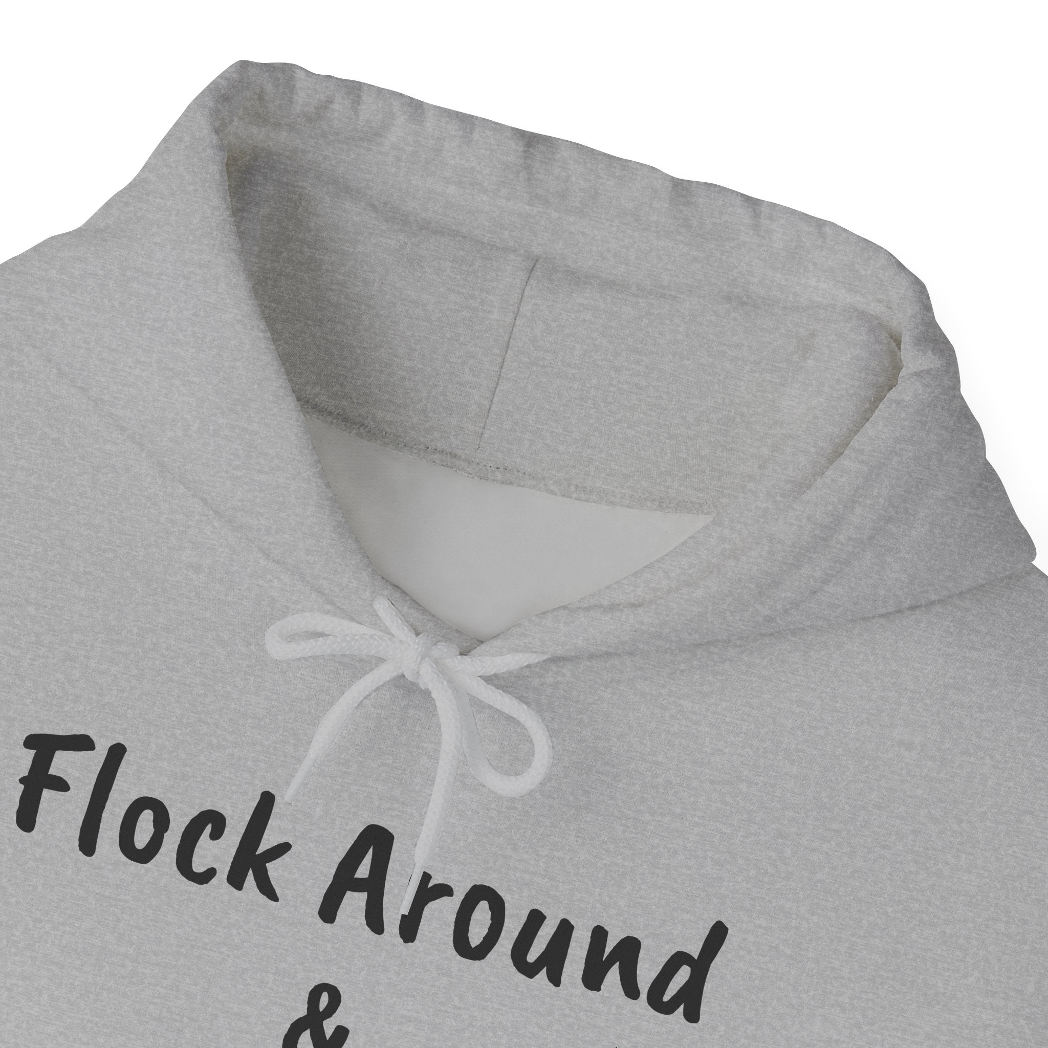 Flock Around & Find Out Hoodie | Funny Typography Pullover