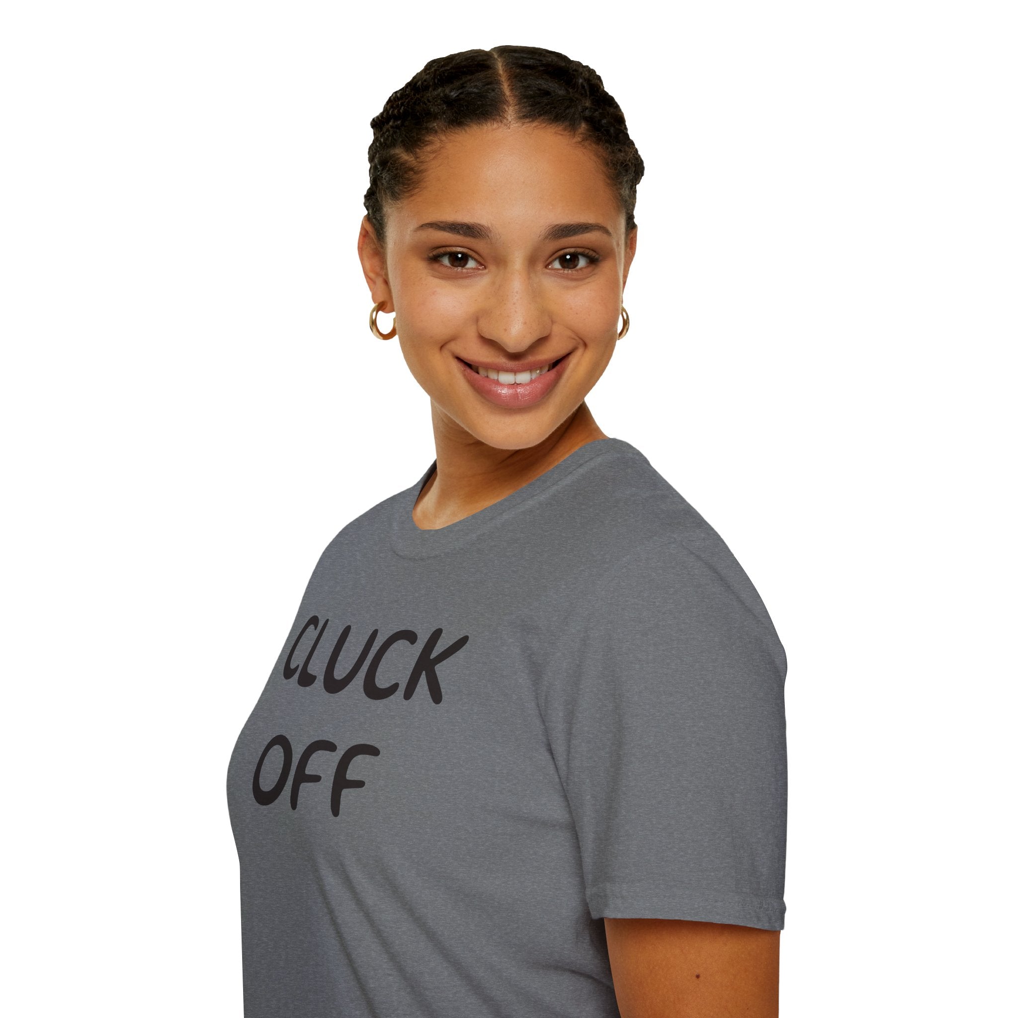Cluck Off Soft style T-shirt
