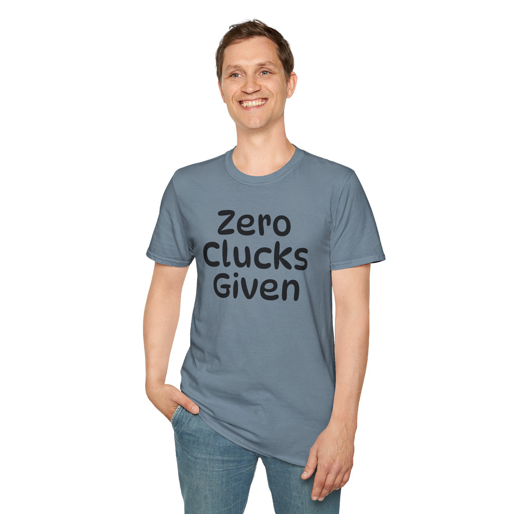 Zero Clucks Given Tshirt