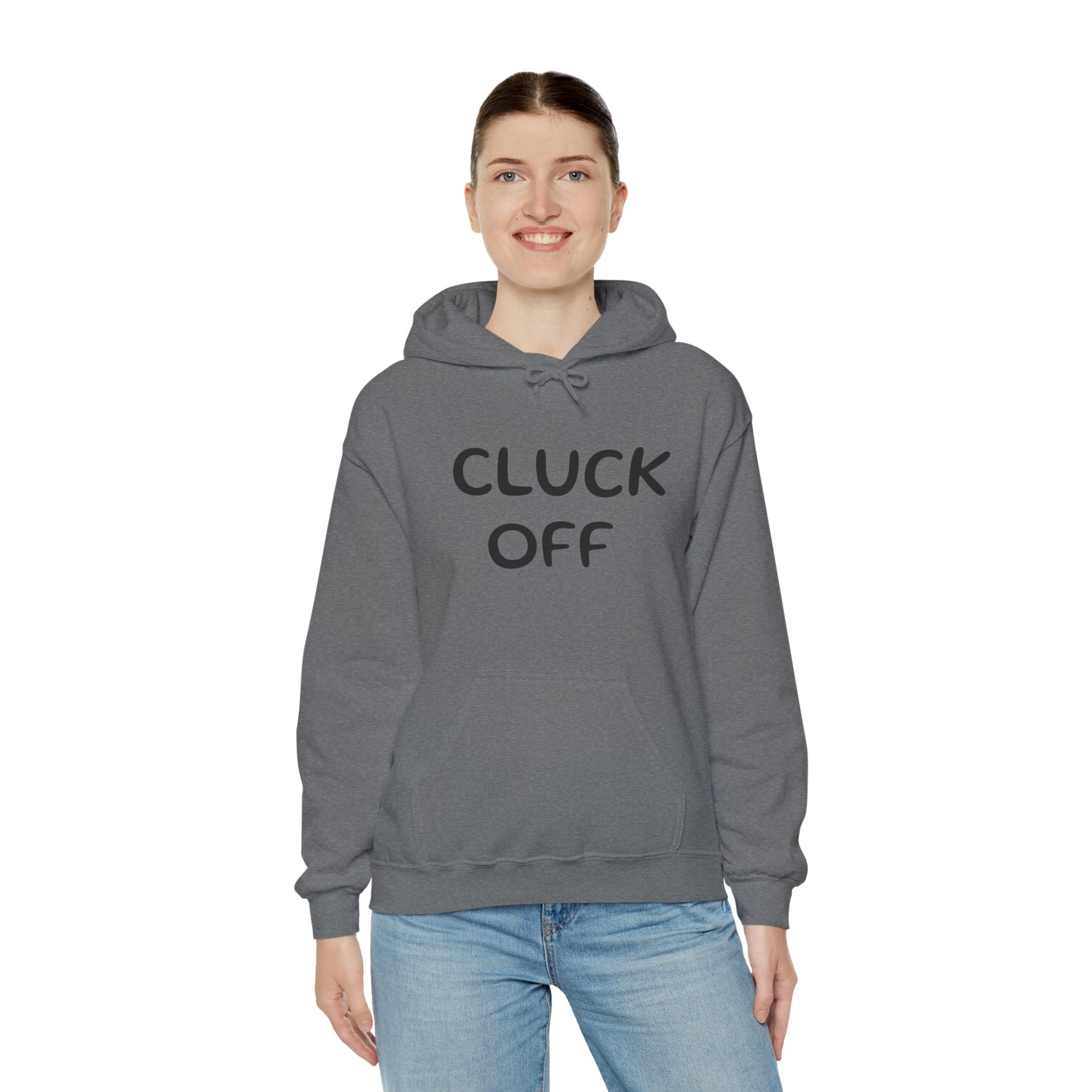 Cluck Off Hoodie