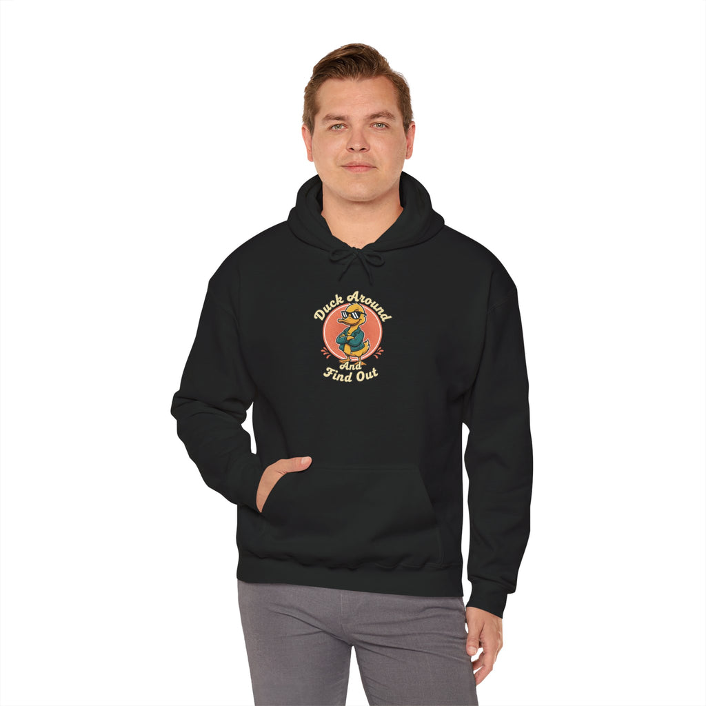Duck Around and Find Out Hoodie — Funny Duck Graphic Hoodie