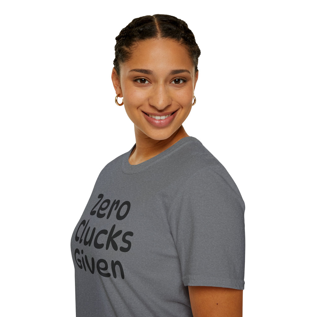 Zero Clucks Given Tshirt