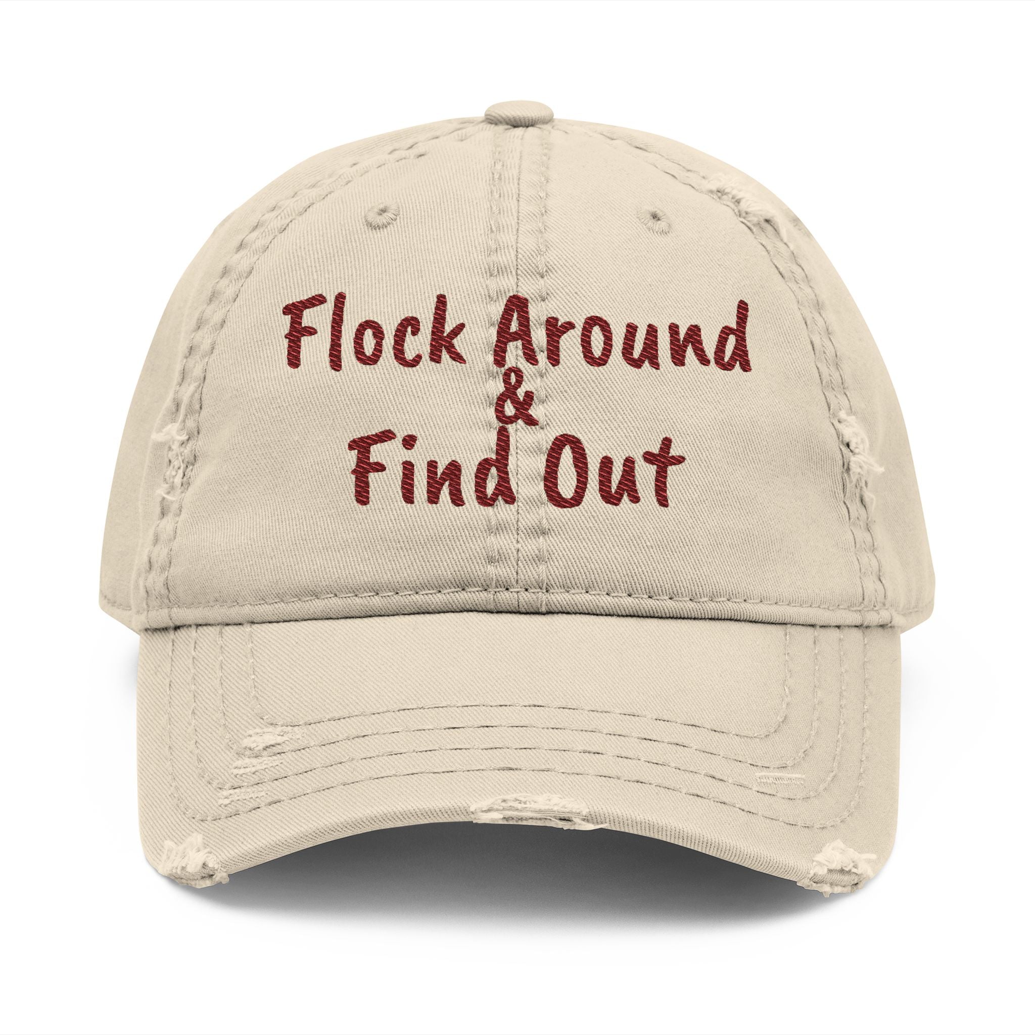 Flock Around and Find Out — Distressed Embroidered Dad Hat