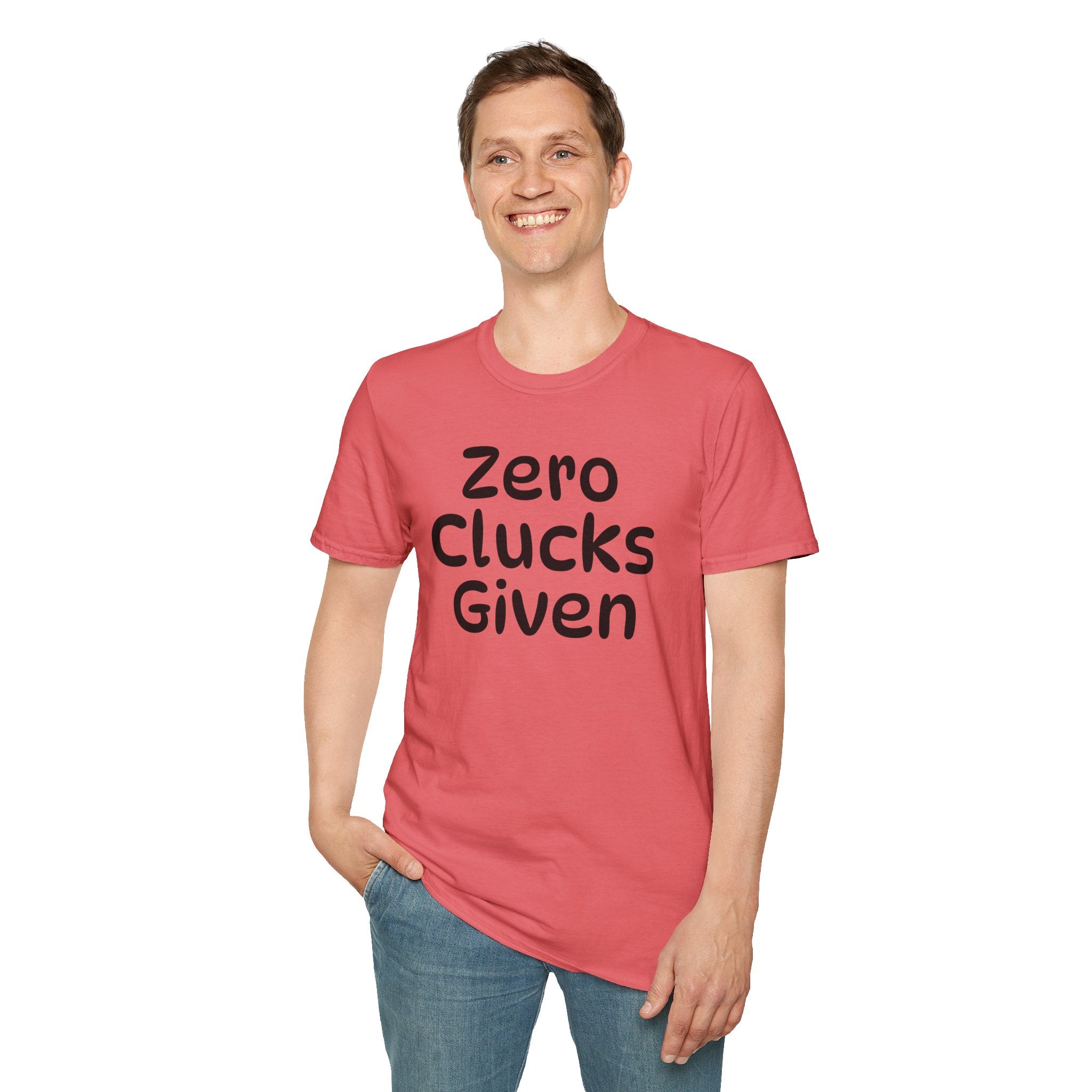 Zero Clucks Given Tshirt