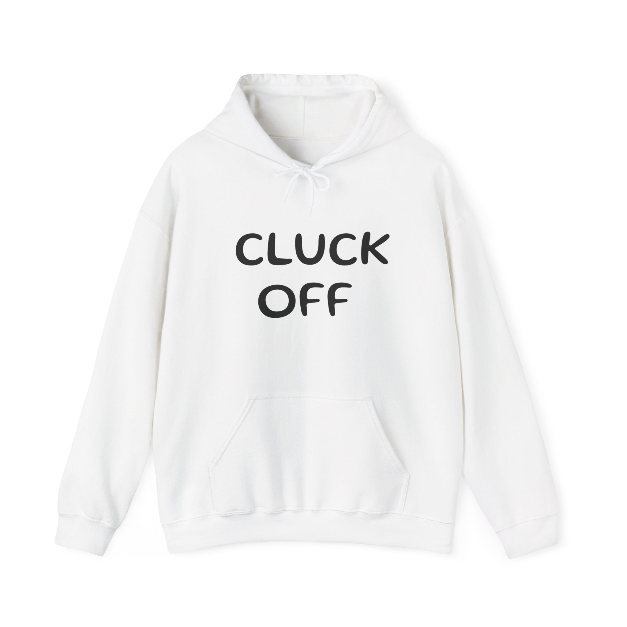 Cluck Off Hoodie