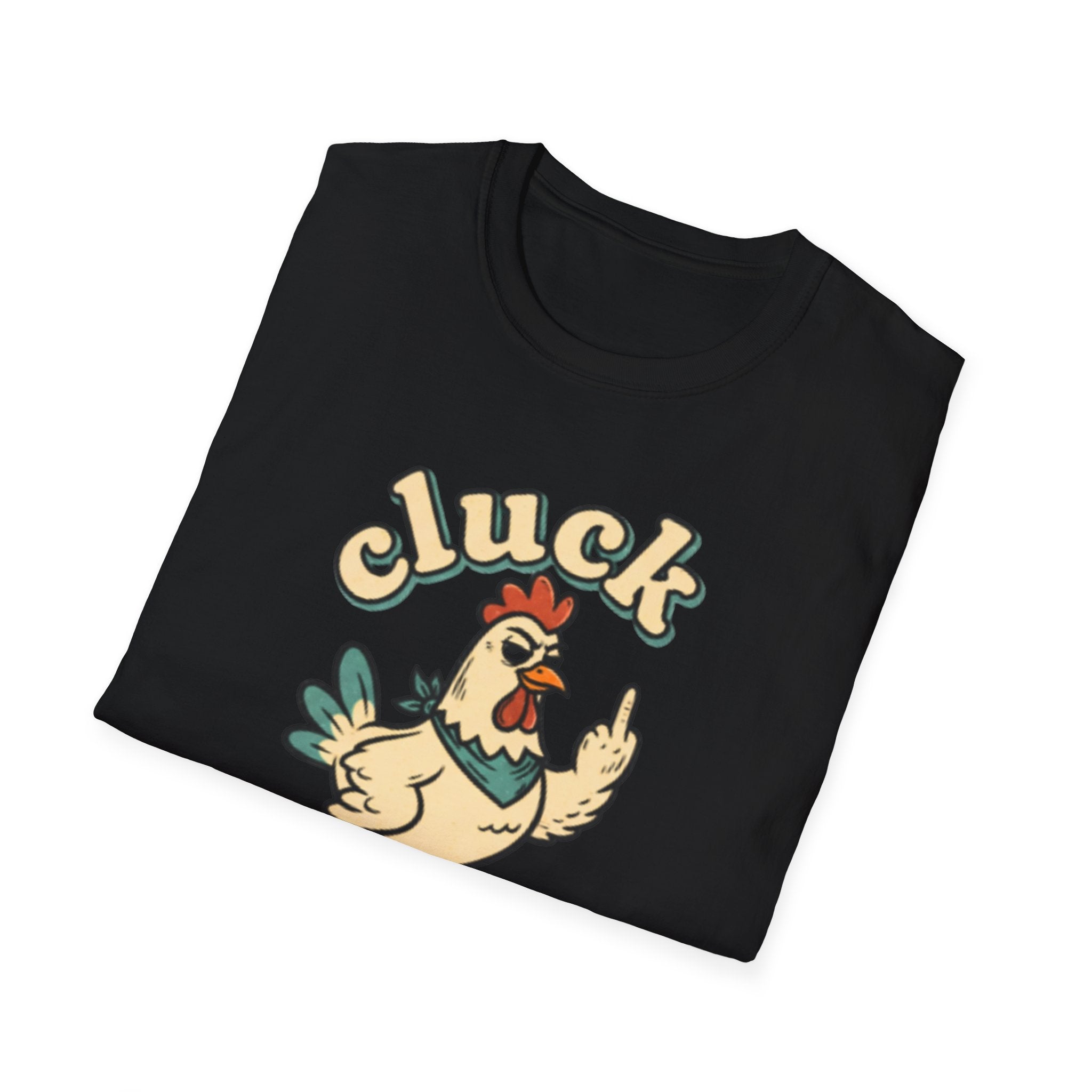 Cluck Off Chicken T-Shirt — Funny Retro Fowl Graphic Tee
