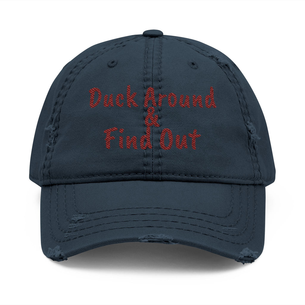 Duck Around Find Out Distressed Hat