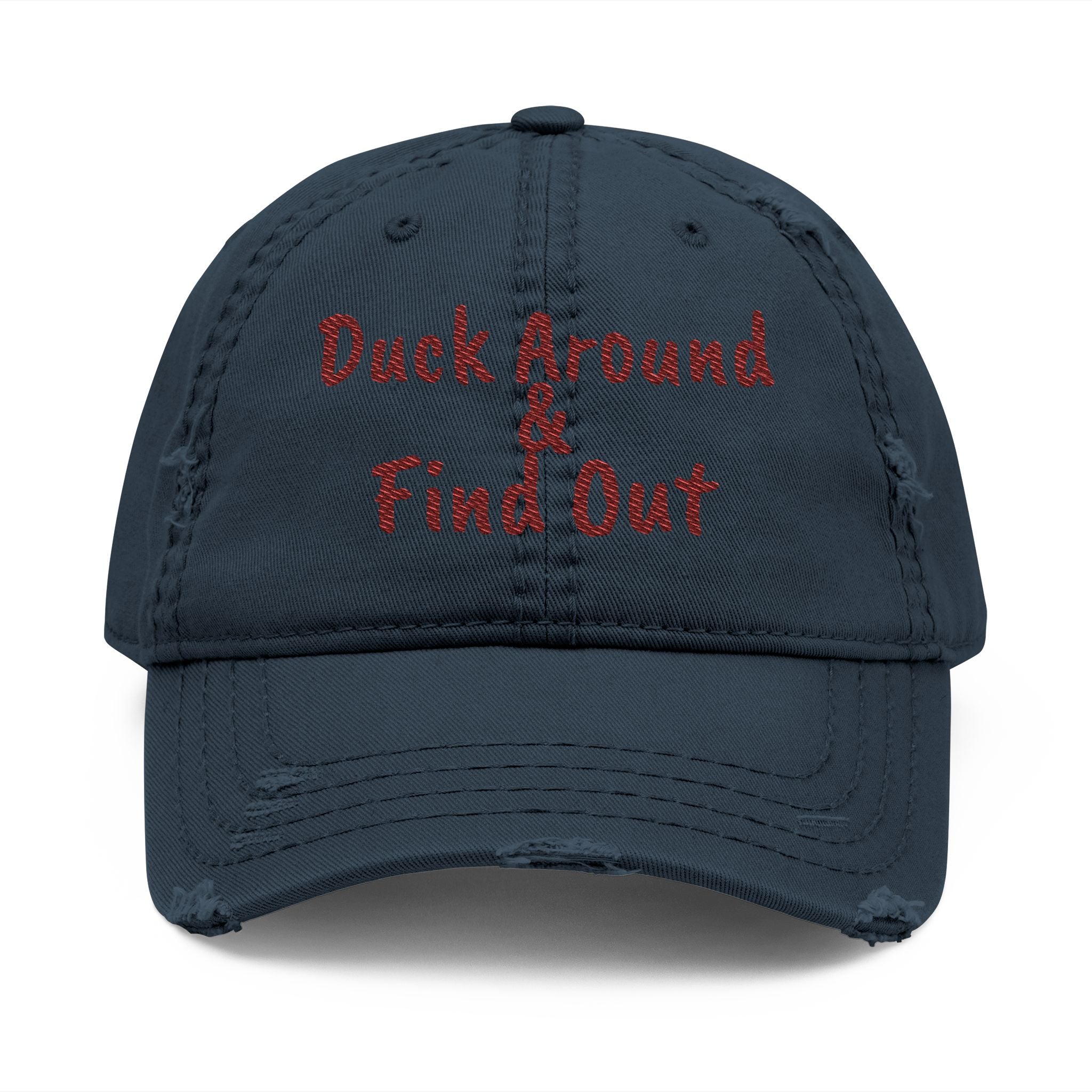 Duck Around Find Out Distressed Hat