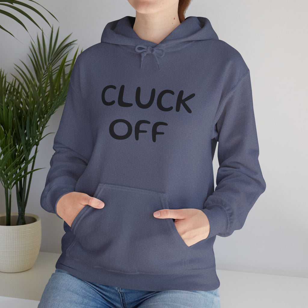 Cluck Off Hoodie