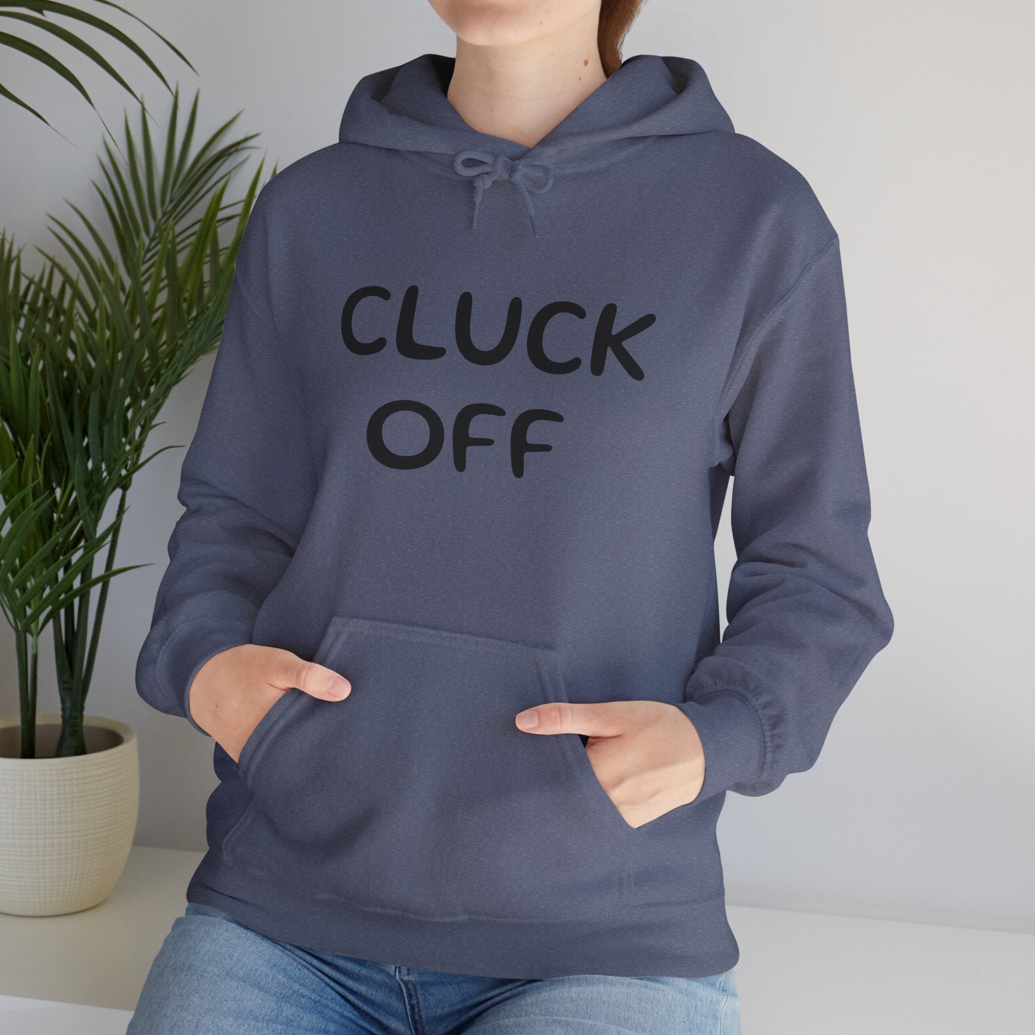 Cluck Off Hoodie