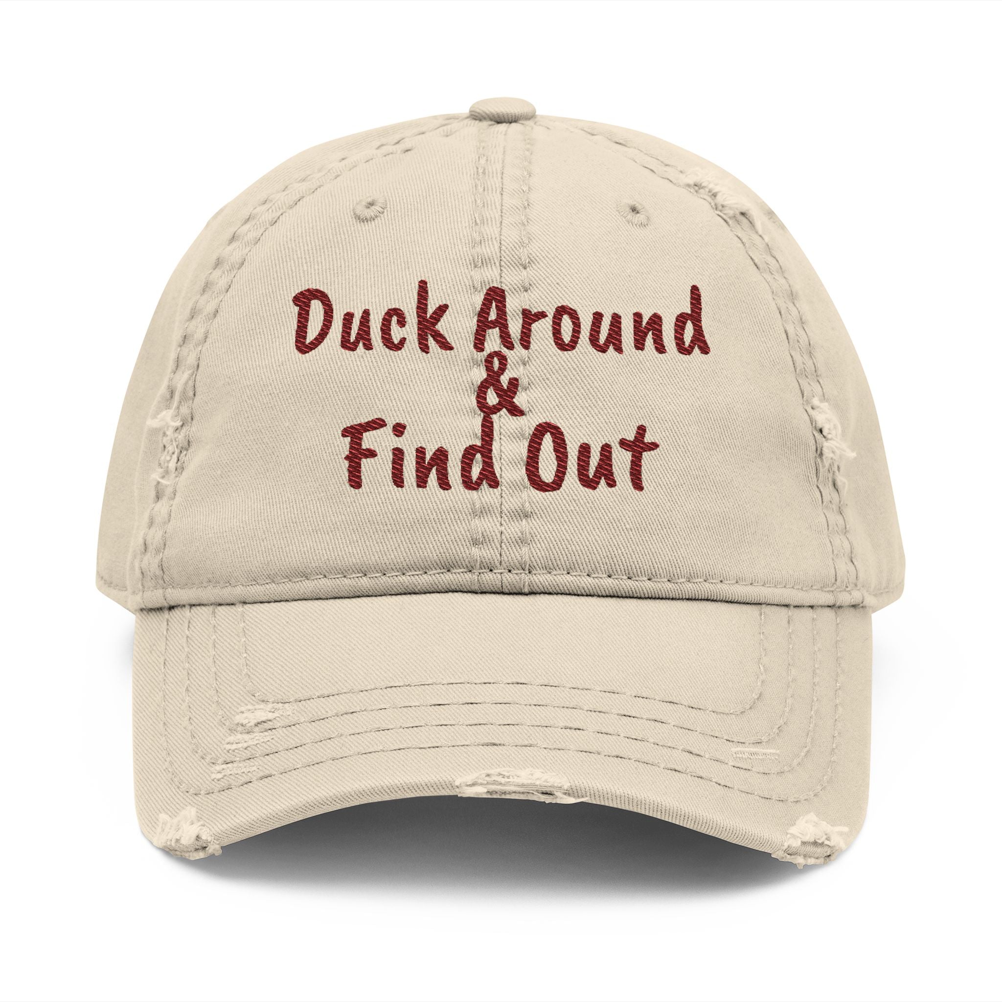 Duck Around Find Out Distressed Hat