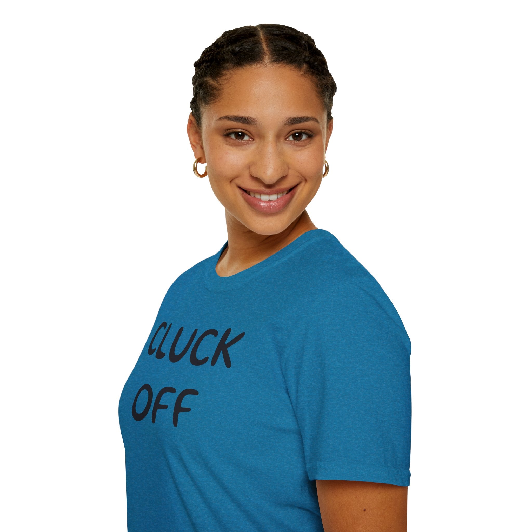 Cluck Off Soft style T-shirt