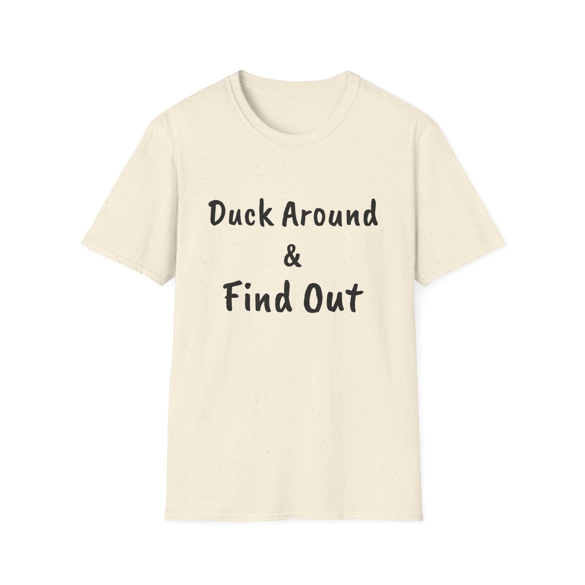 "Duck Around and Find Out" Tee — Women's Softstyle T-Shirt