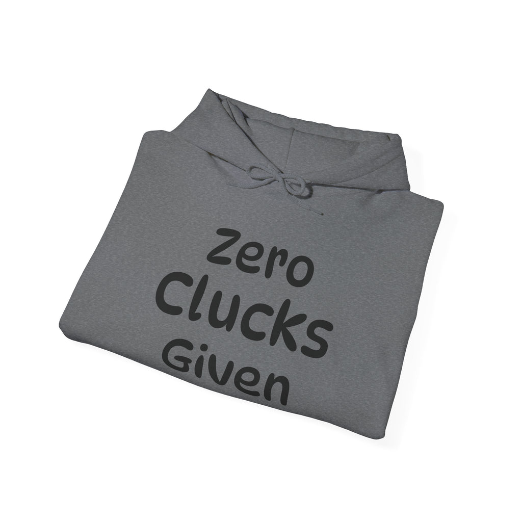 Zero Clucks Given Unisex Heavy Blend™ Hooded Sweatshirt