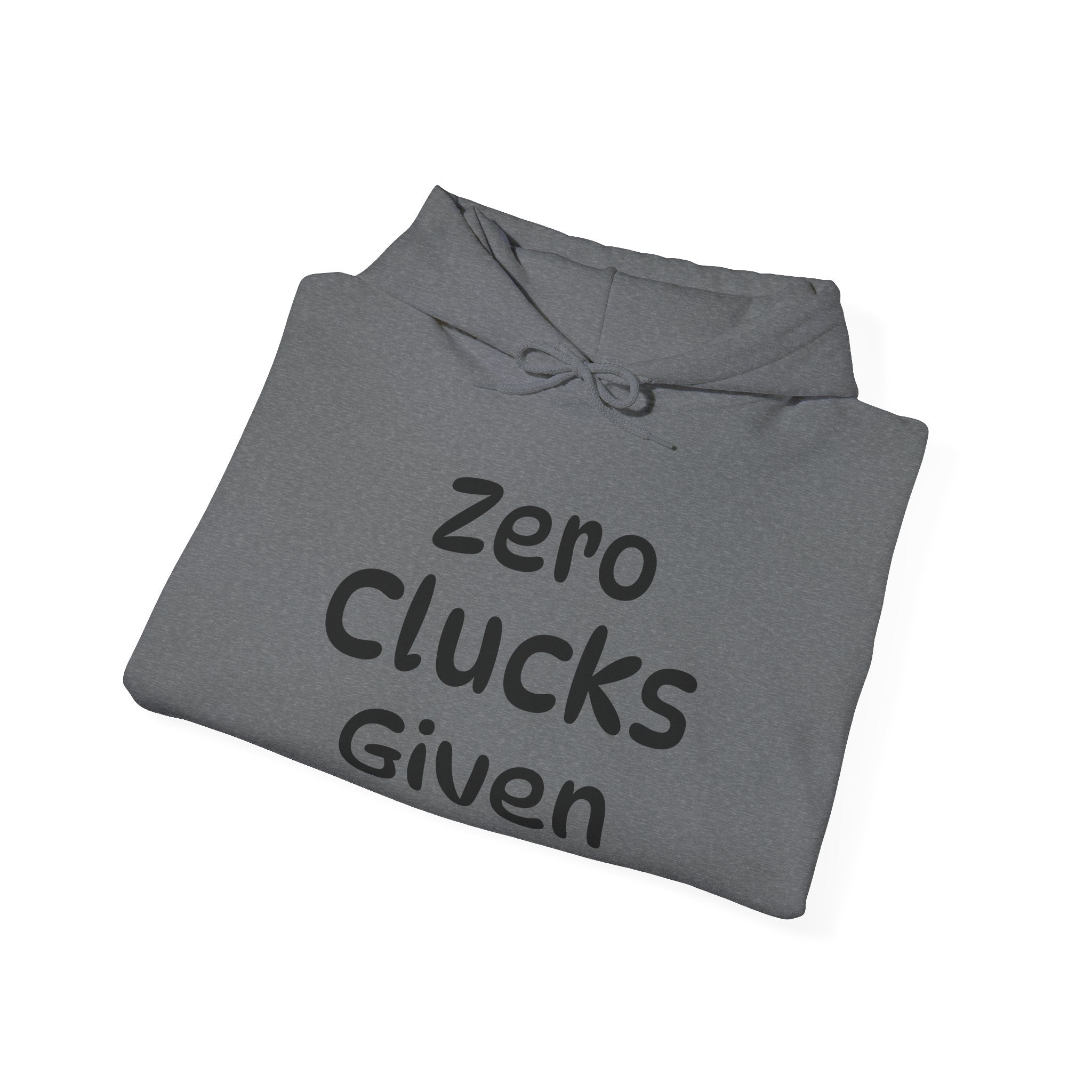 Zero Clucks Given Unisex Heavy Blend™ Hooded Sweatshirt