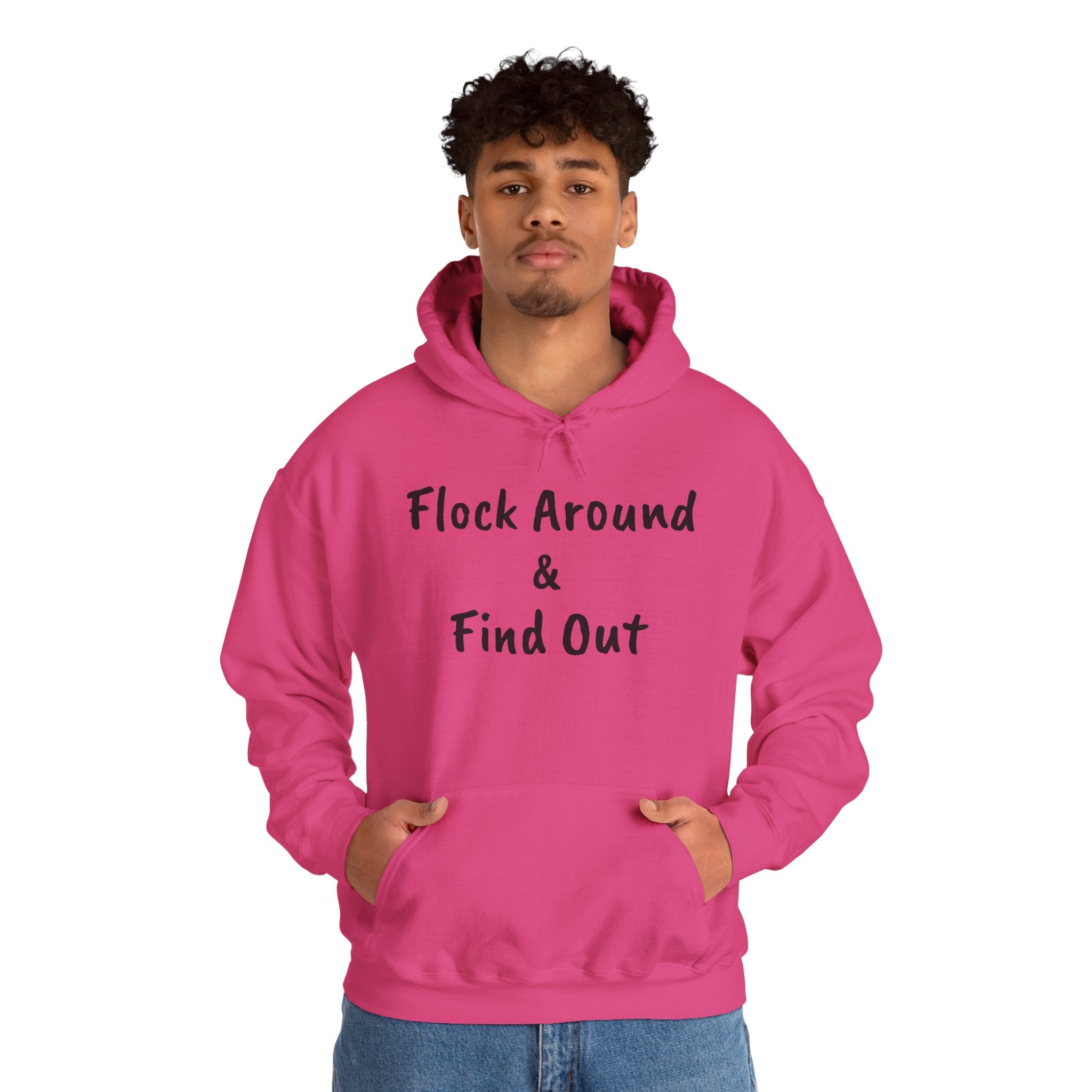 Flock Around & Find Out Hoodie | Funny Typography Pullover