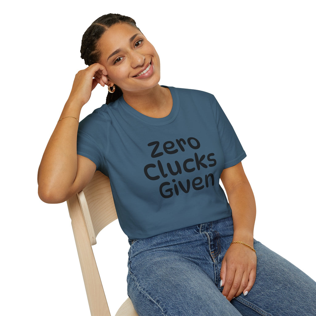 Zero Clucks Given Tshirt