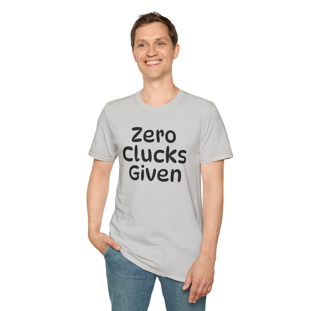 Zero Clucks Given Tshirt