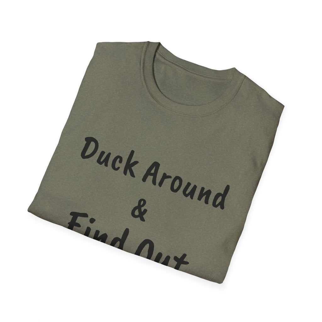 "Duck Around and Find Out" Tee — Women's Softstyle T-Shirt