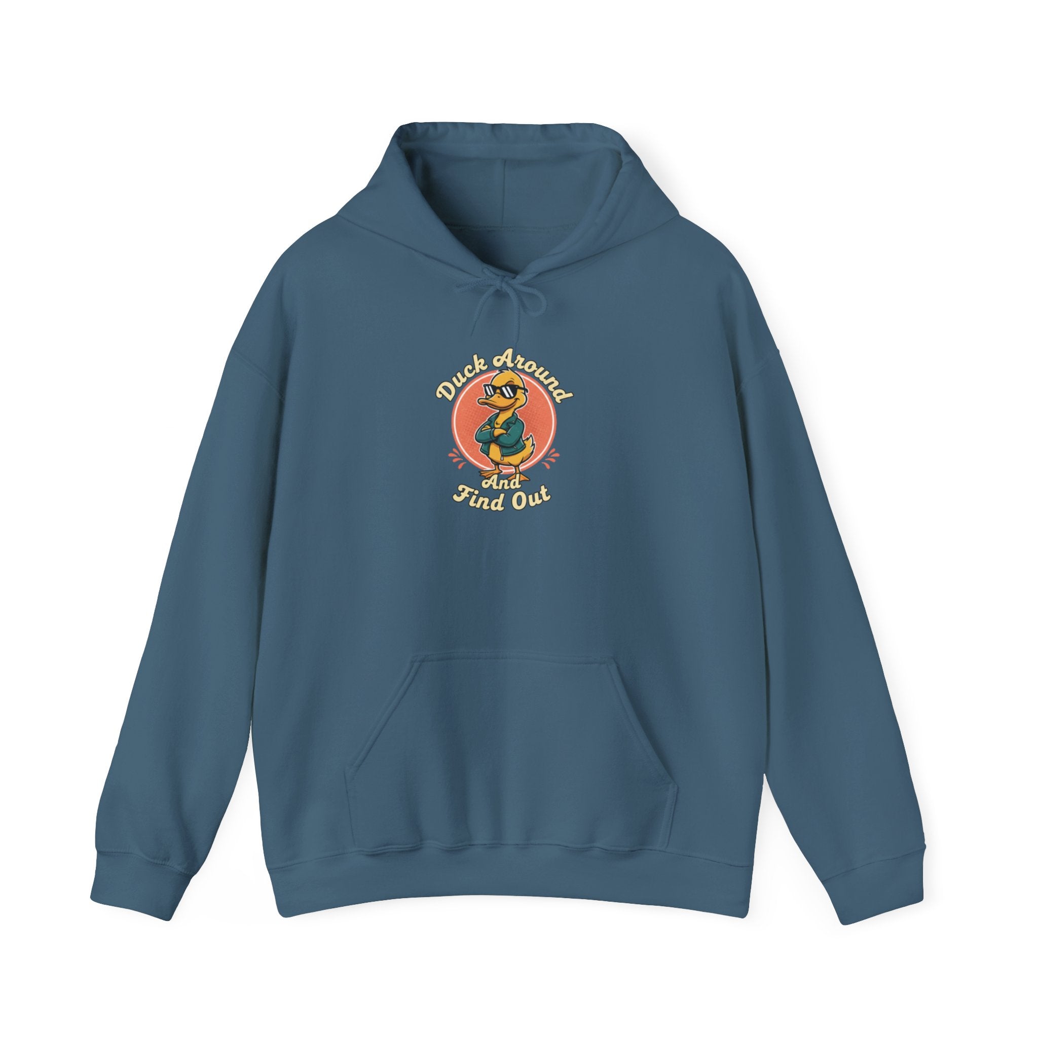 Duck Around and Find Out Hoodie — Funny Duck Graphic Hoodie