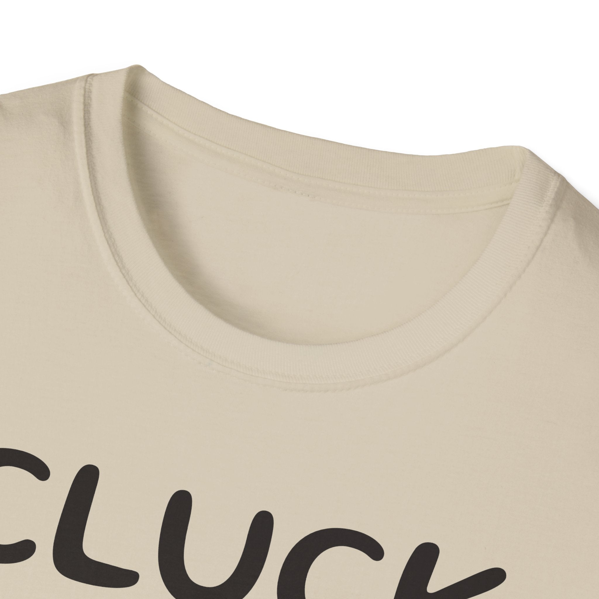Cluck Off Soft style T-shirt