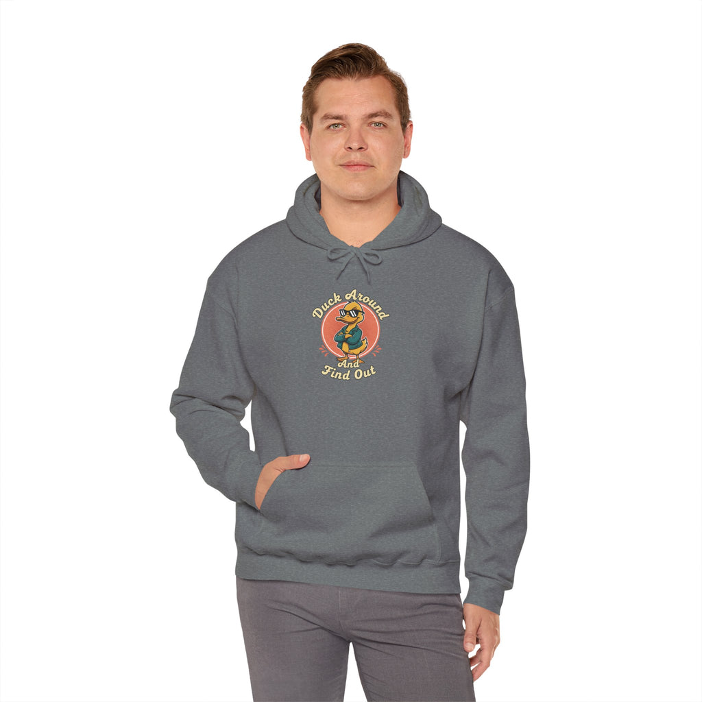 Duck Around and Find Out Hoodie — Funny Duck Graphic Hoodie