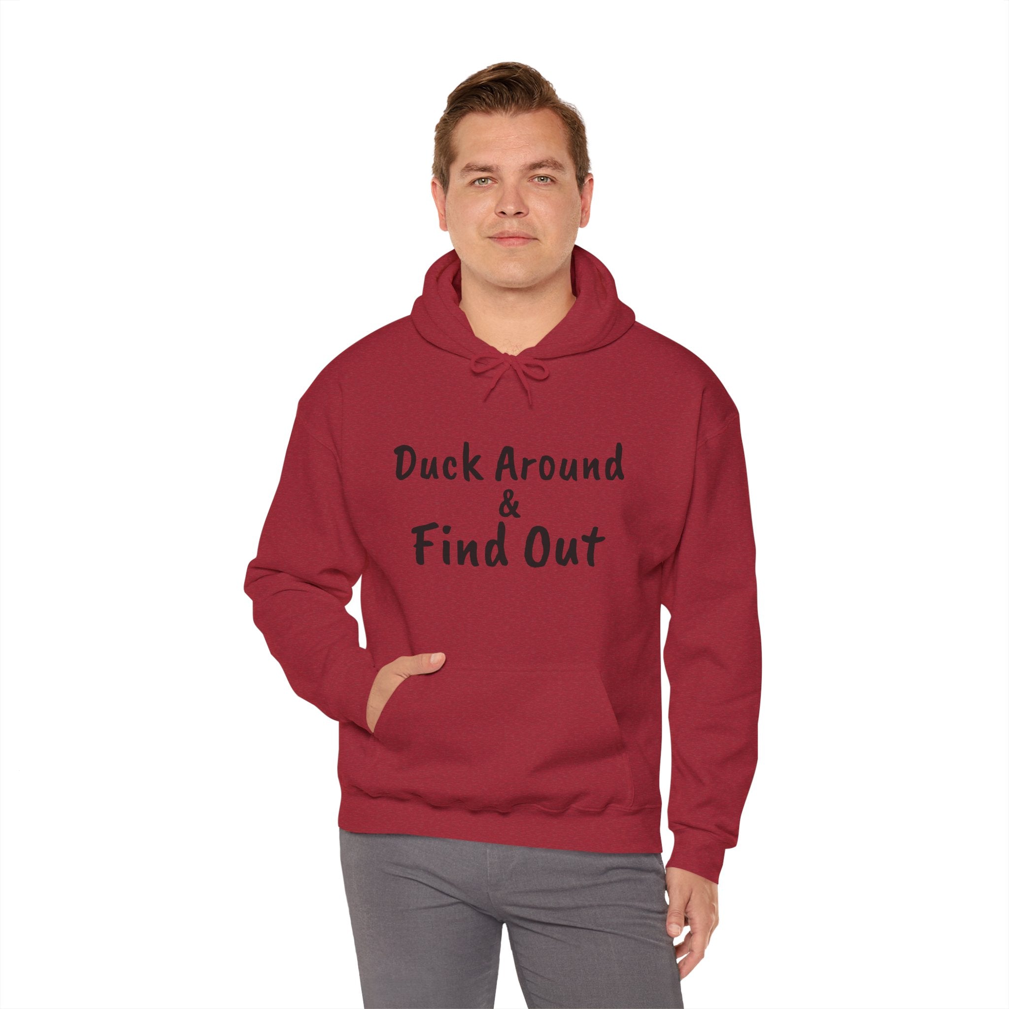 Duck Around Find Out Hoodie | Funny Phrase Pullover Sweatshirt