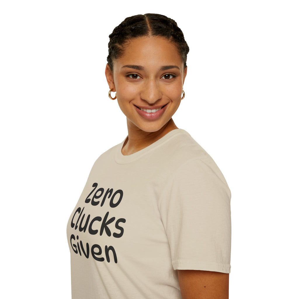 Zero Clucks Given Tshirt