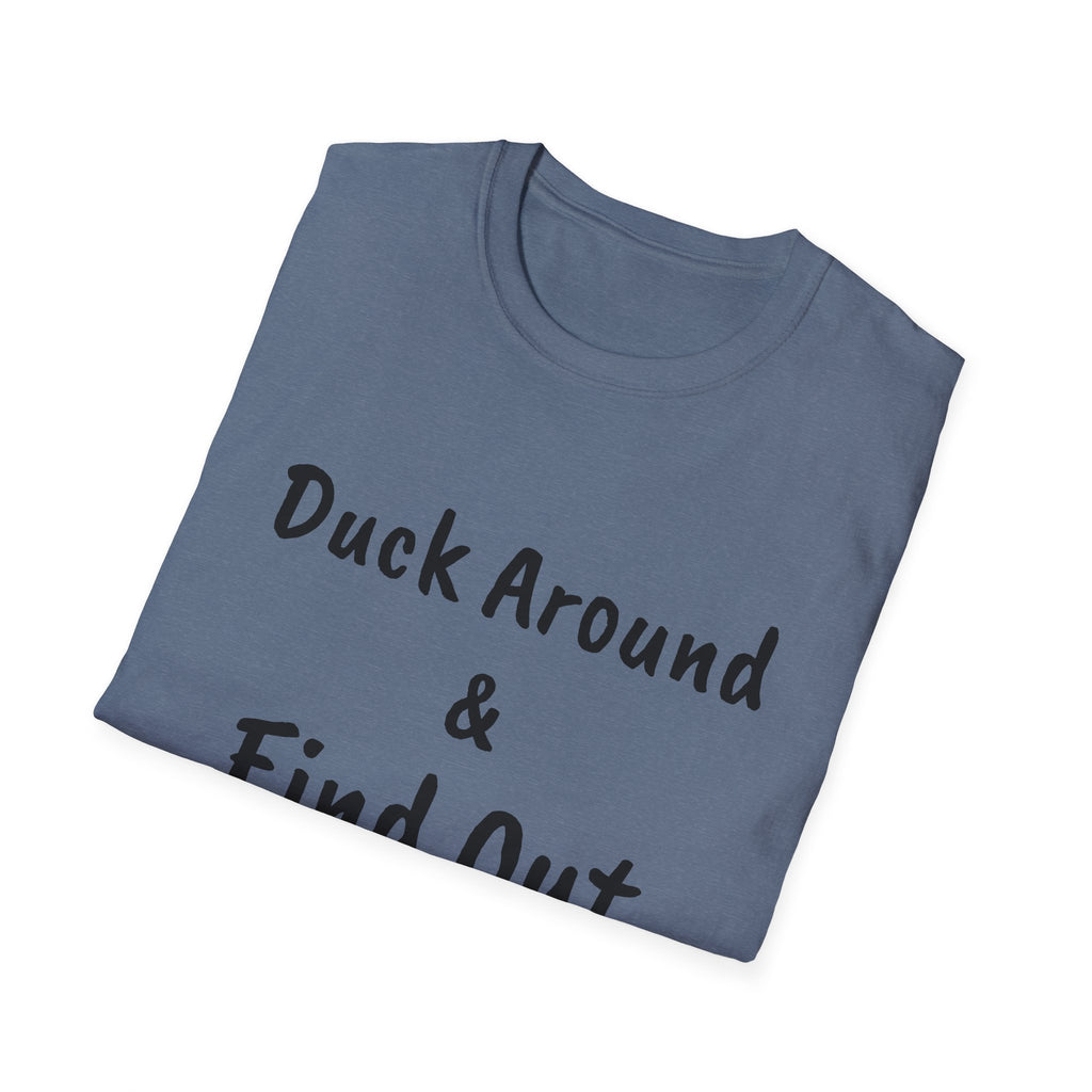 "Duck Around and Find Out" Tee — Women's Softstyle T-Shirt