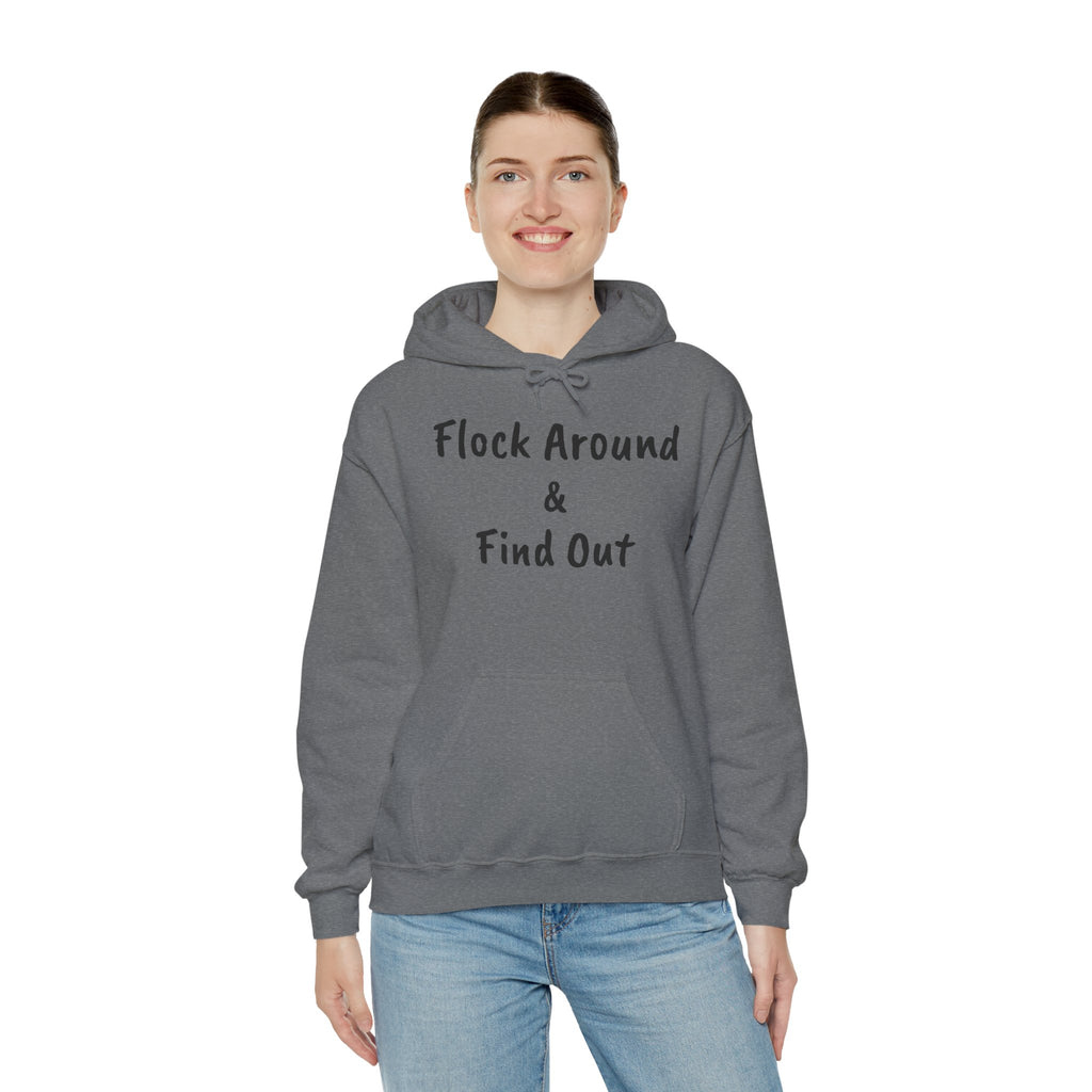 Flock Around & Find Out Hoodie | Funny Typography Pullover