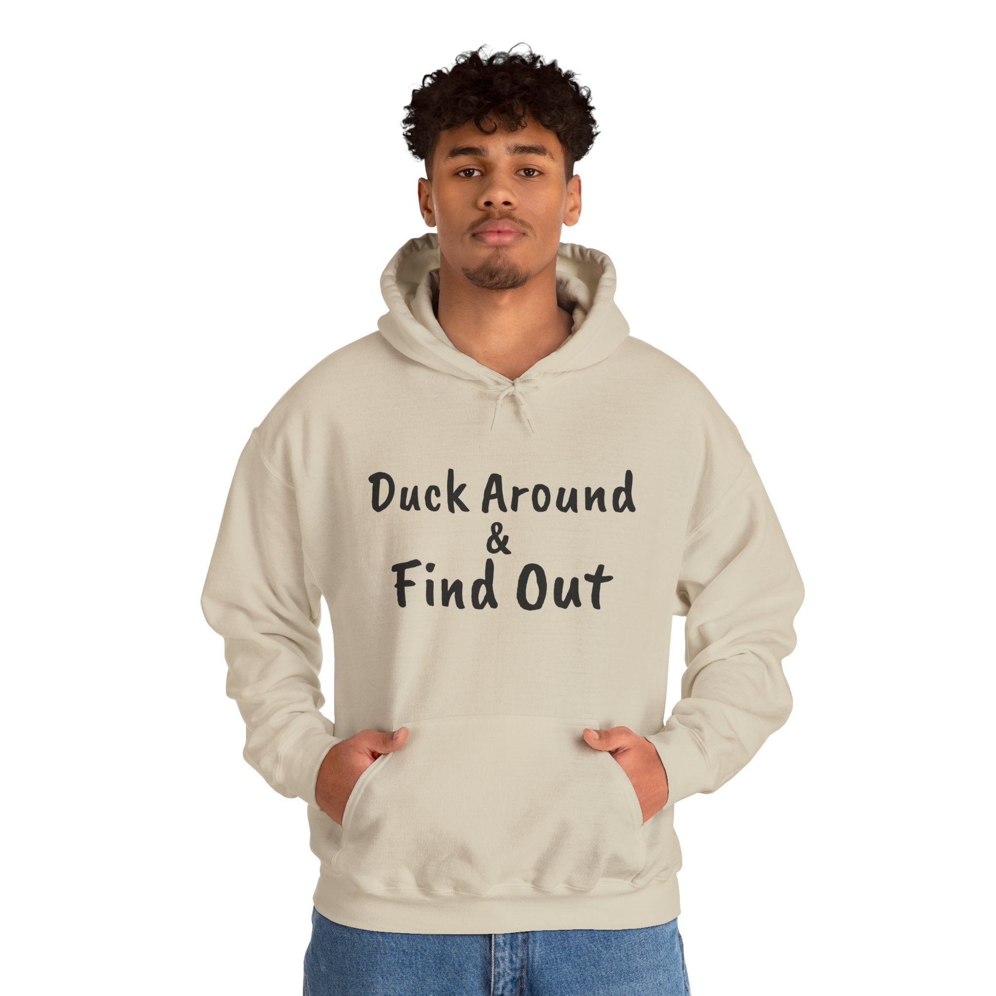 Duck Around Find Out Hoodie | Funny Phrase Pullover Sweatshirt
