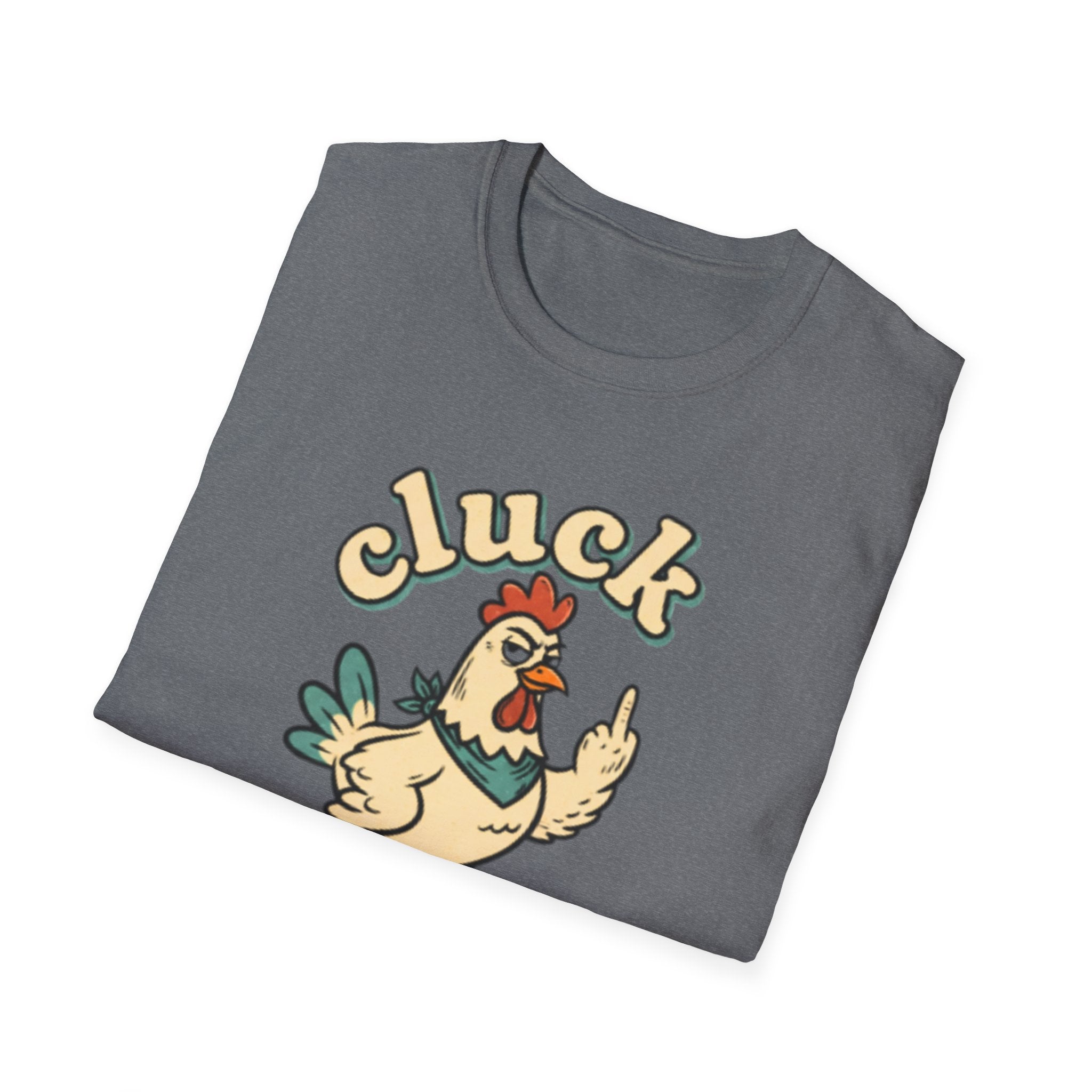Cluck Off Chicken T-Shirt — Funny Retro Fowl Graphic Tee