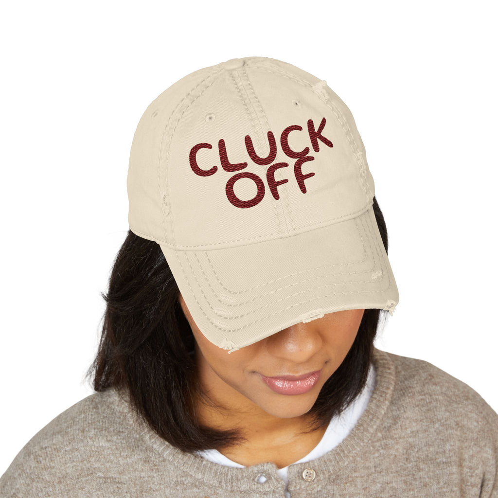 Cluck Off Distressed Dad Hat — Embroidered Trucker Cap
