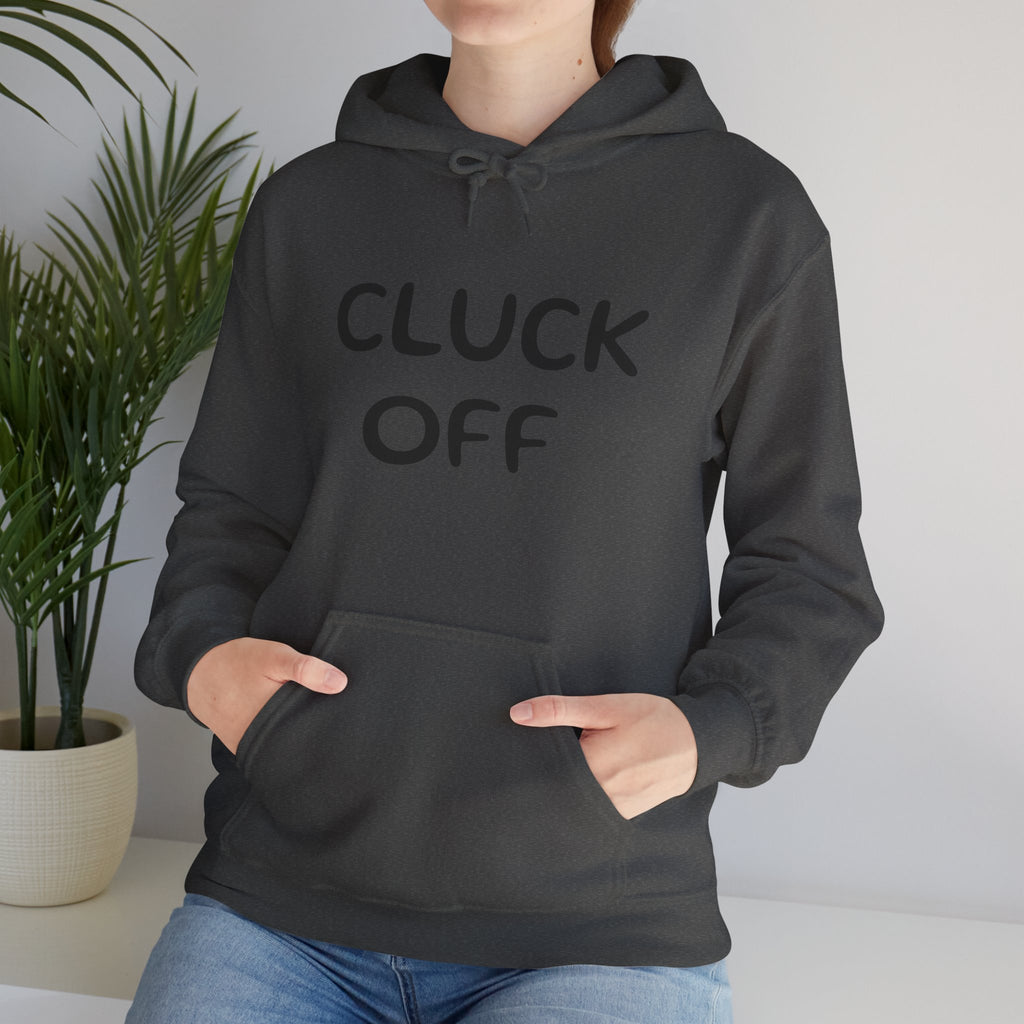 Cluck Off Hoodie