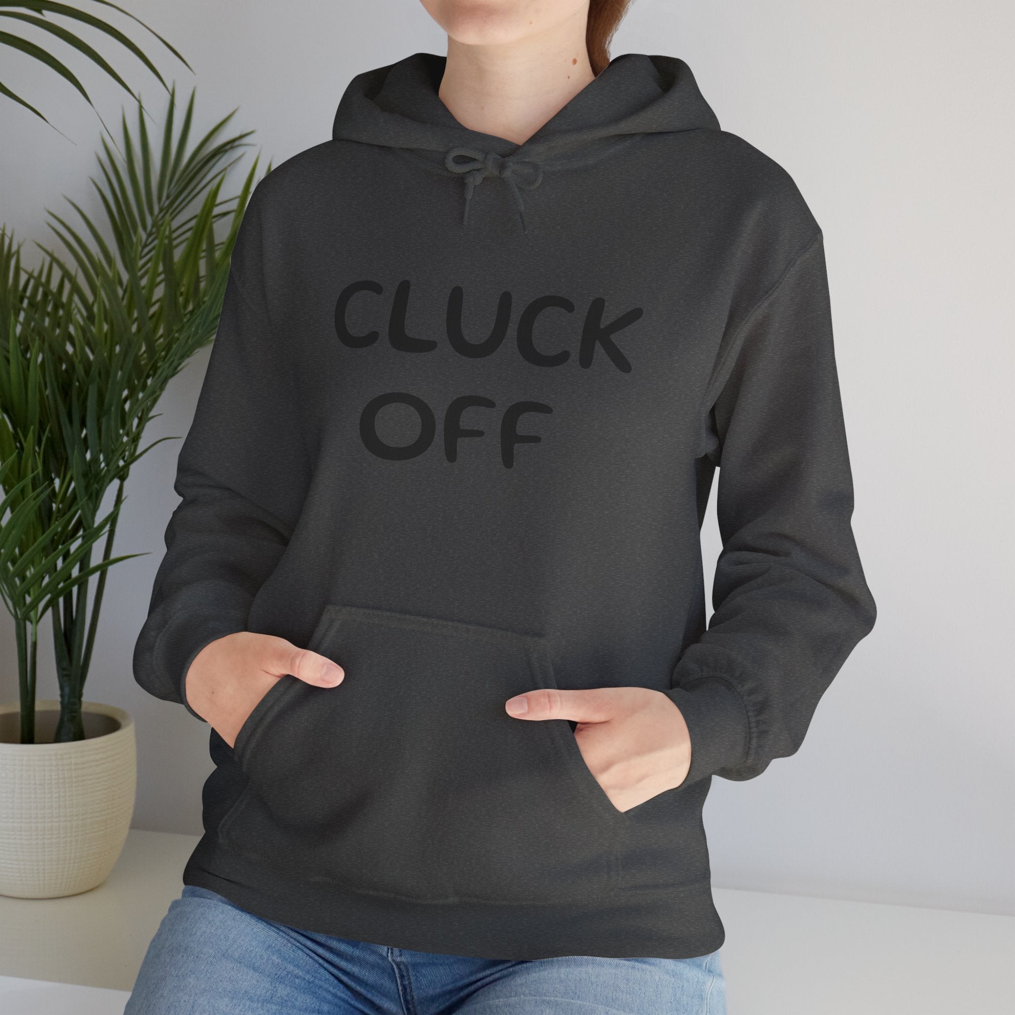 Cluck Off Hoodie