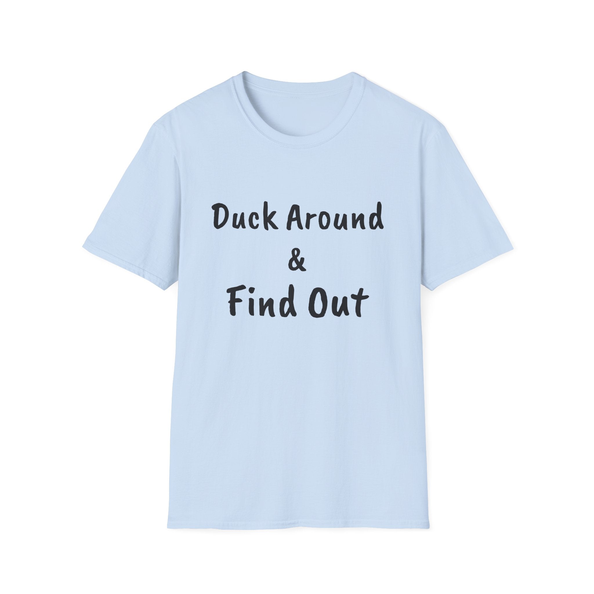 "Duck Around and Find Out" Tee — Women's Softstyle T-Shirt