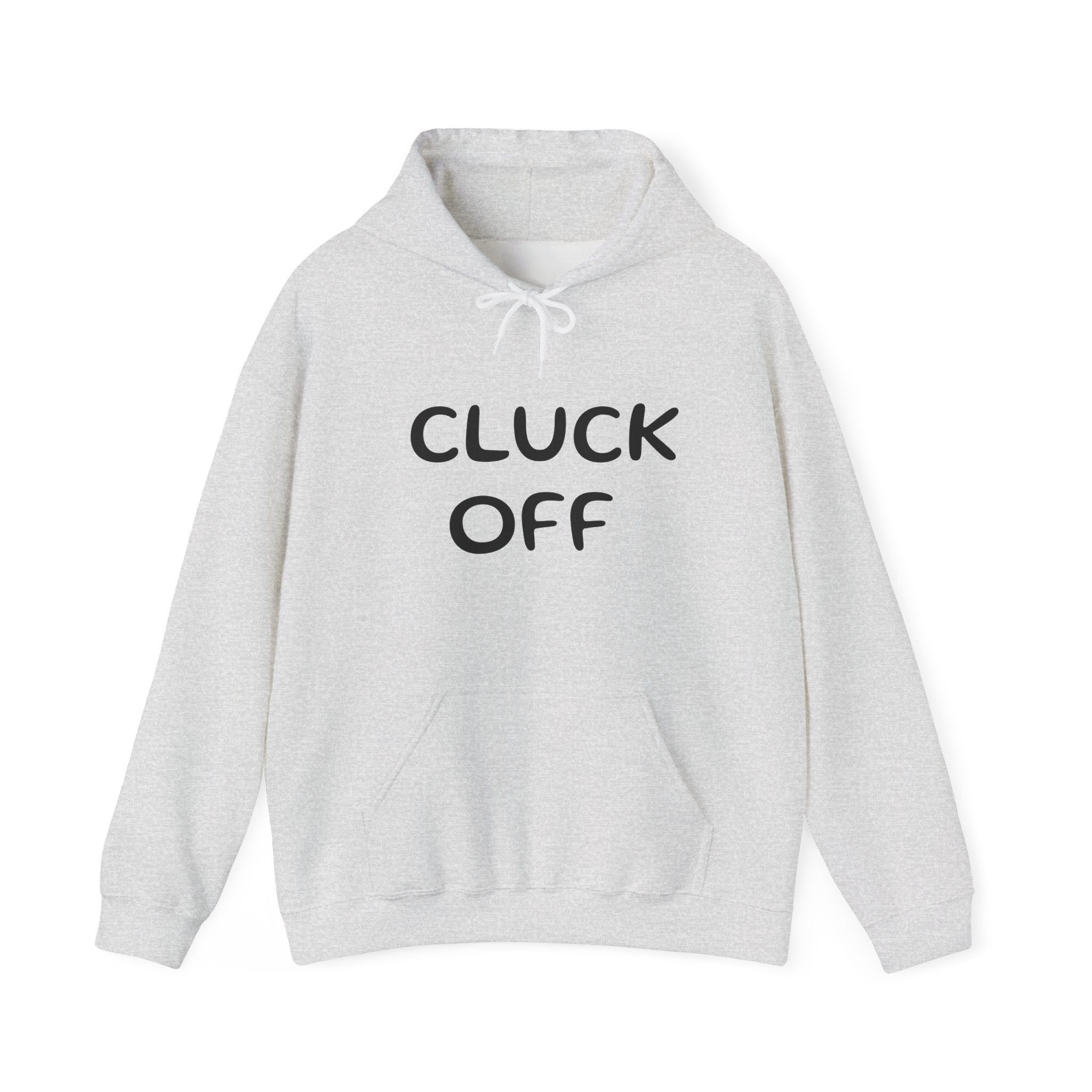 Cluck Off Hoodie