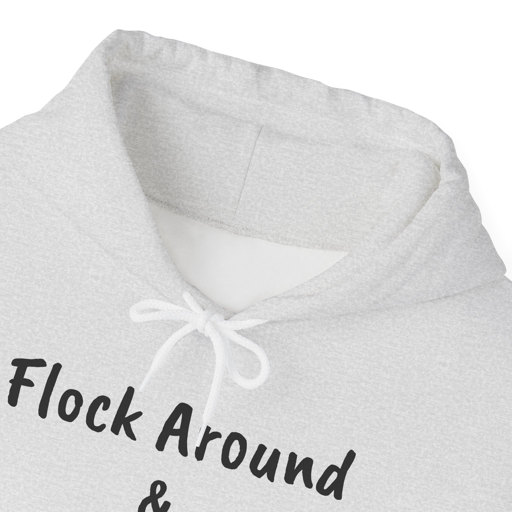 Flock Around & Find Out Hoodie | Funny Typography Pullover