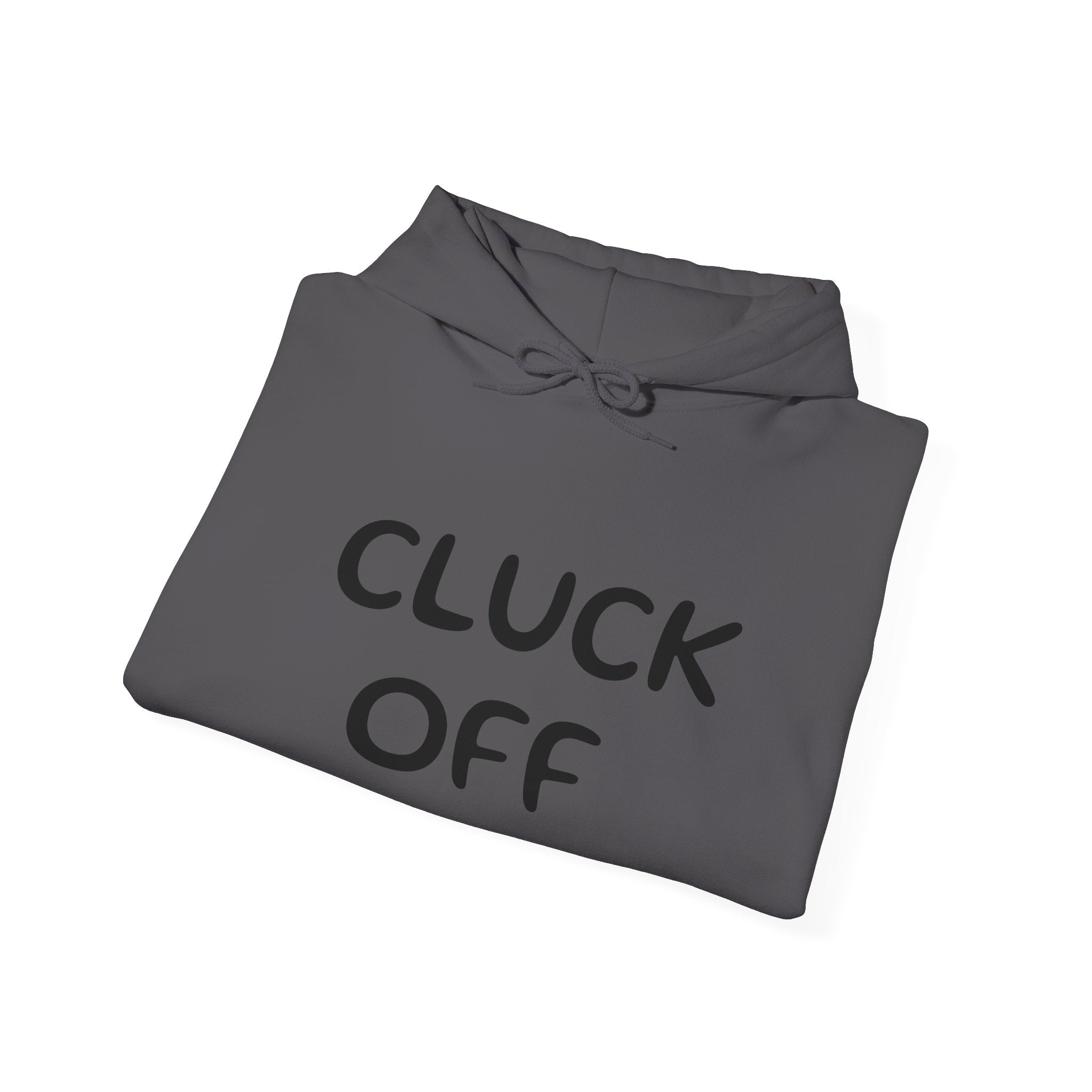 Cluck Off Hoodie