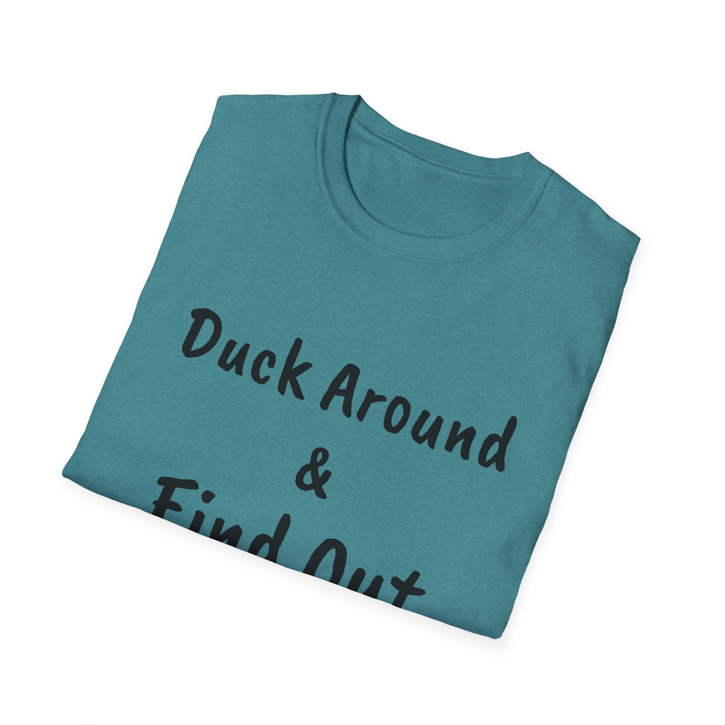 "Duck Around and Find Out" Tee — Women's Softstyle T-Shirt