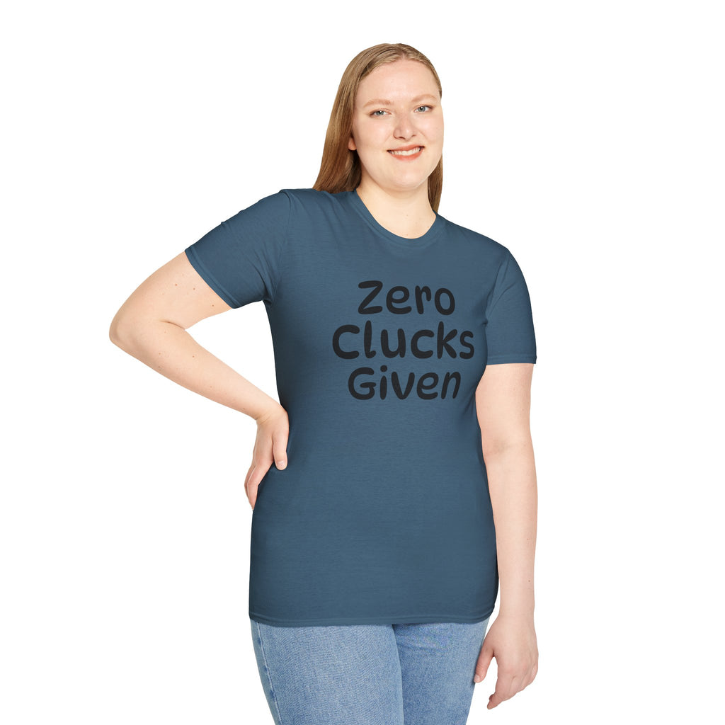 Zero Clucks Given Tshirt