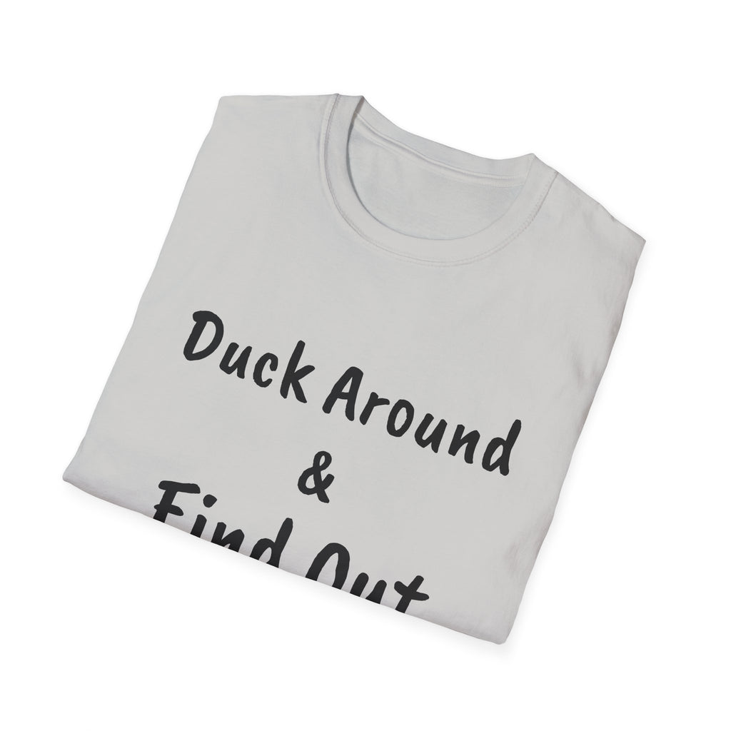 "Duck Around and Find Out" Tee — Women's Softstyle T-Shirt