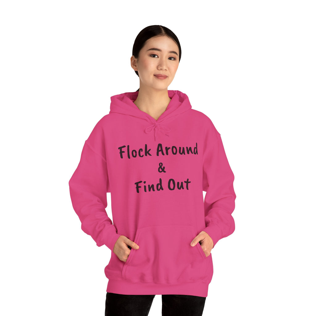Flock Around & Find Out Hoodie | Funny Typography Pullover